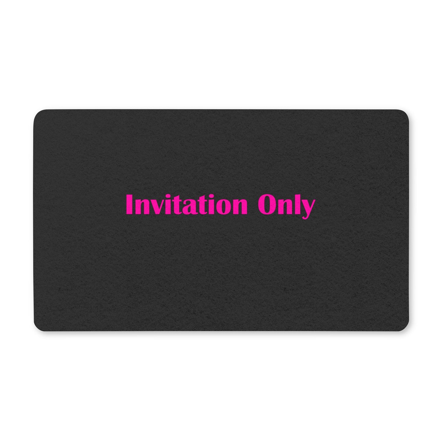 Invitation Only Doormat — Black Polyester Welcome Mat with Hot Pink Text