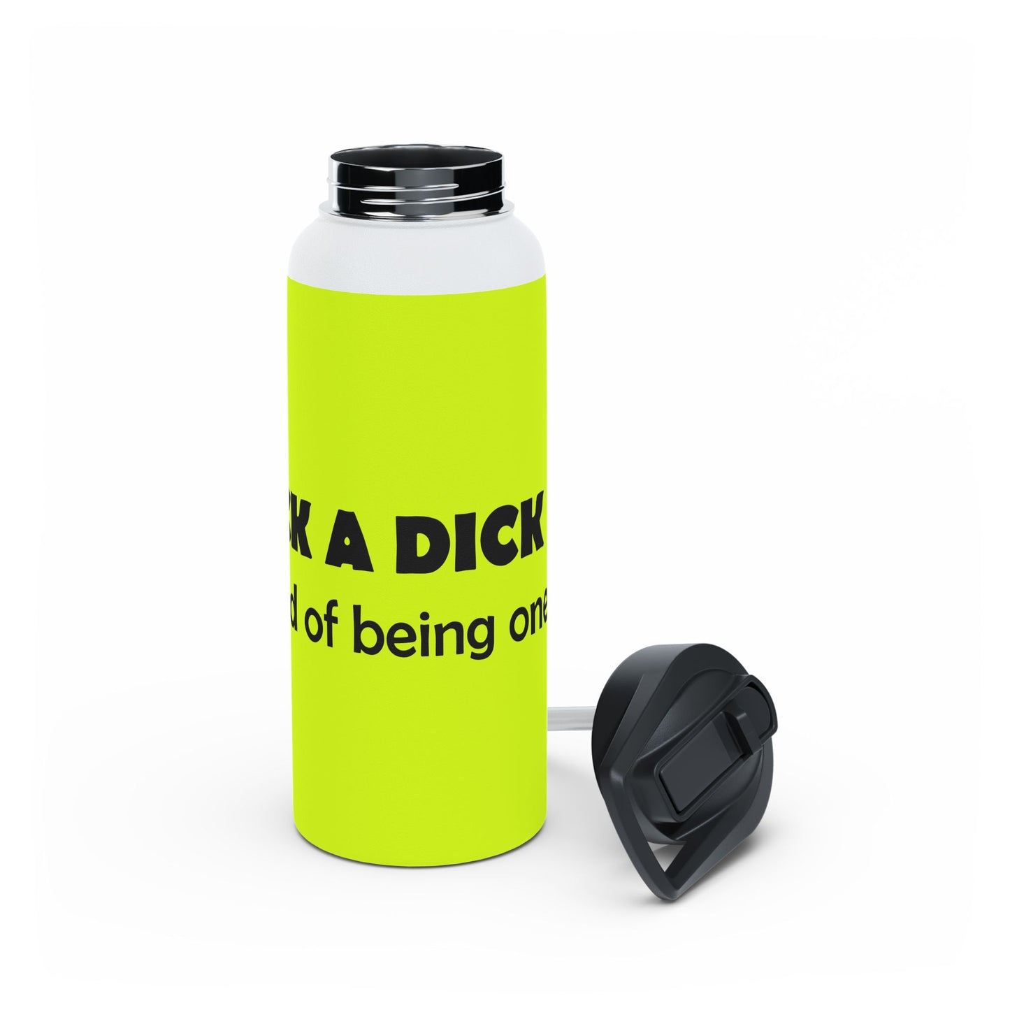 Funny Neon Stainless Steel Water Bottle – "Suck a Dick, Instead of Being One" Humor Bottle