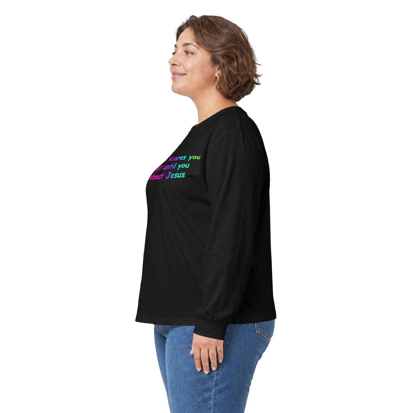 "If Socialism Scares You, Just Wait Until You Hear About Jesus" Long Sleeve Tee