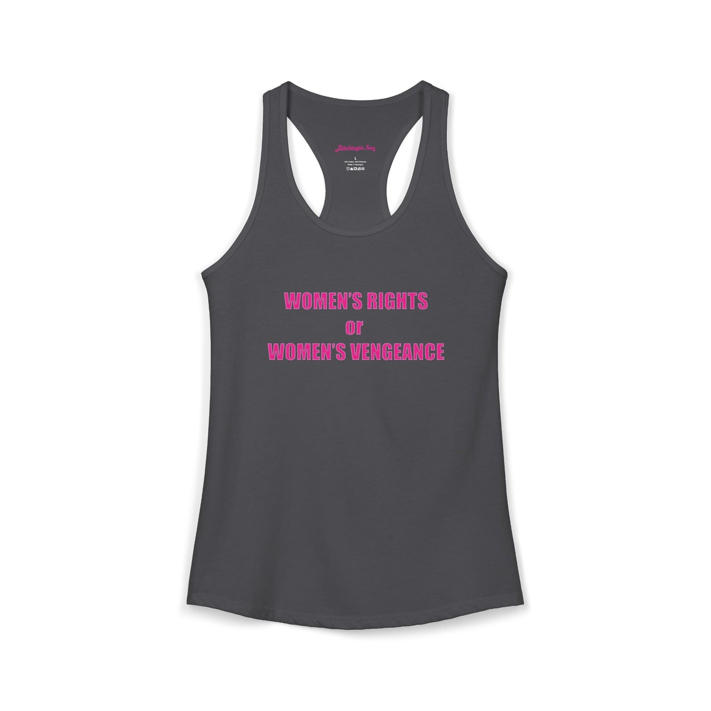 Women's Rights or Women's Vengeance Racerback Tank
