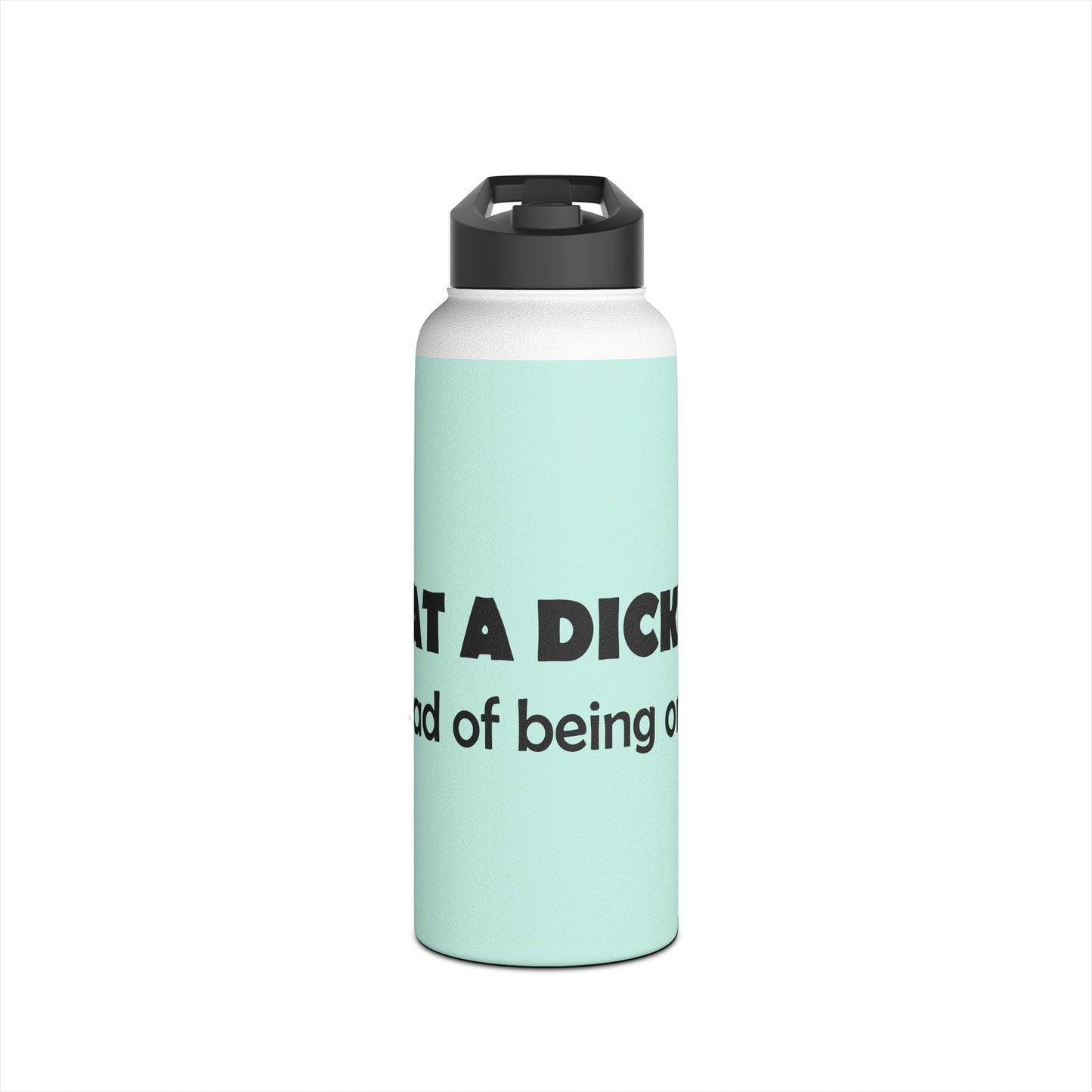 Stainless Steel Water Bottle — "Eat a Dick" Mint Travel Bottle
