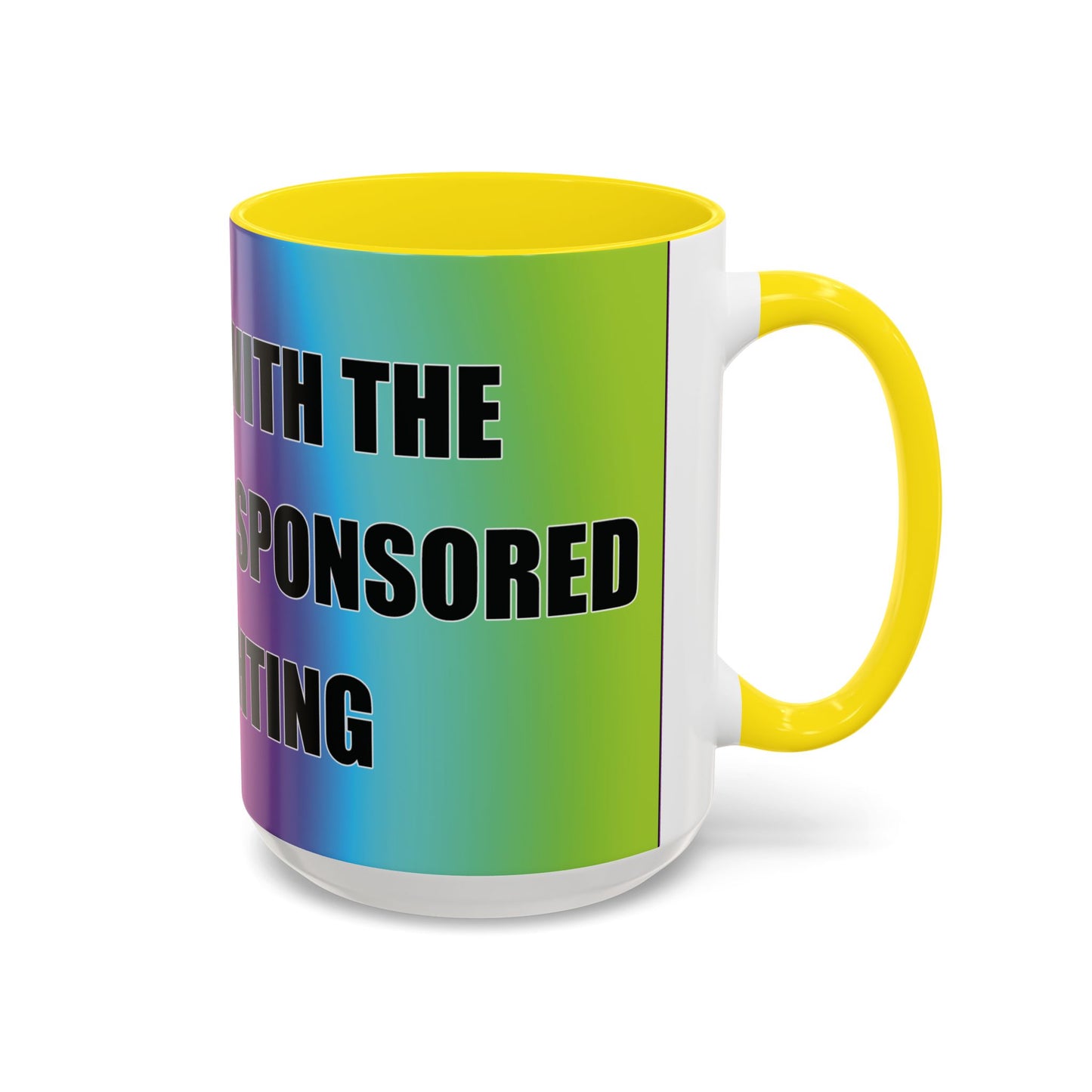 Coffee Mug — Bold Rainbow "F*** Off With The Government-Sponsored Gaslighting" Accent Mug