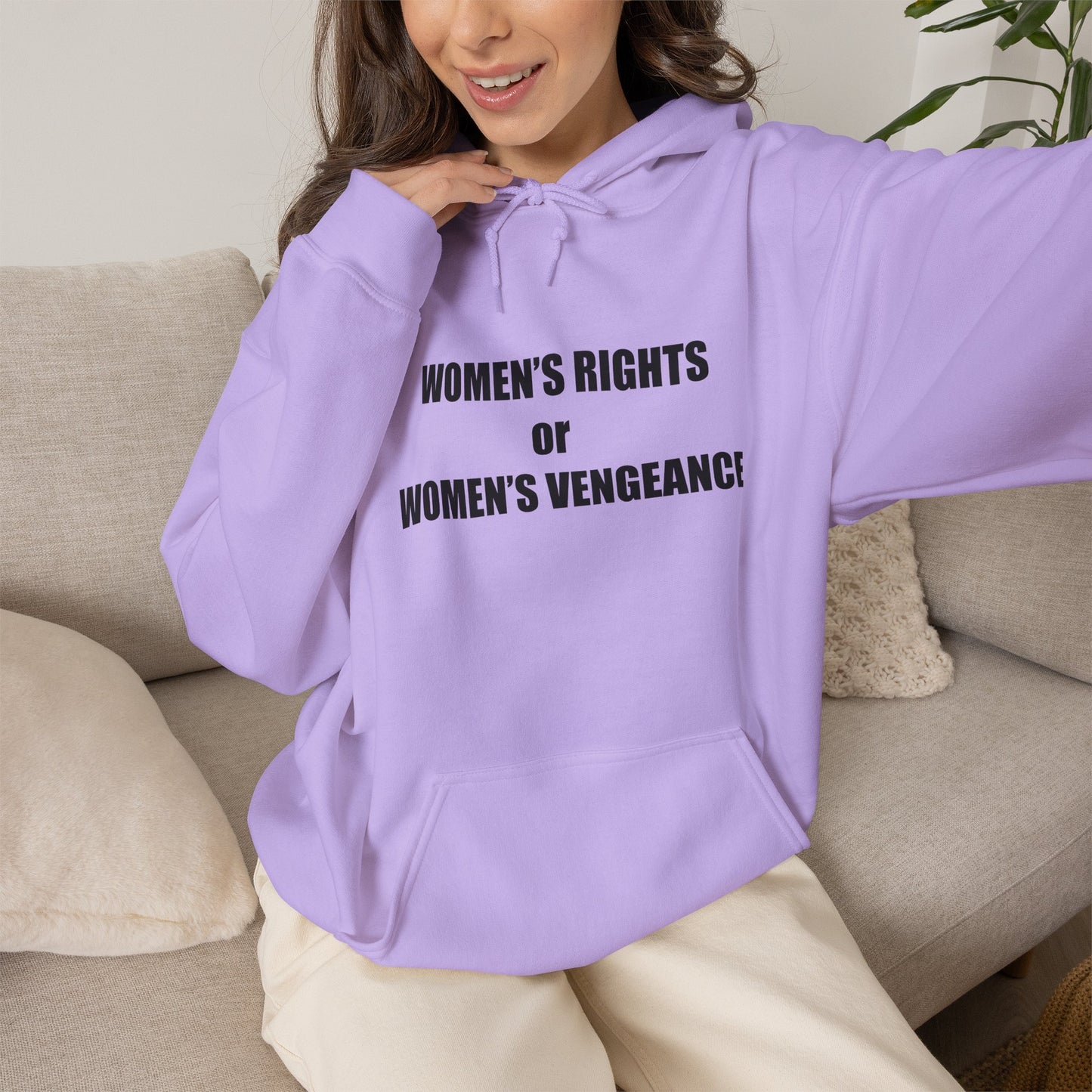 Hooded Sweatshirt - Women's Rights or Women's Vengeance - Motivational Hoodie