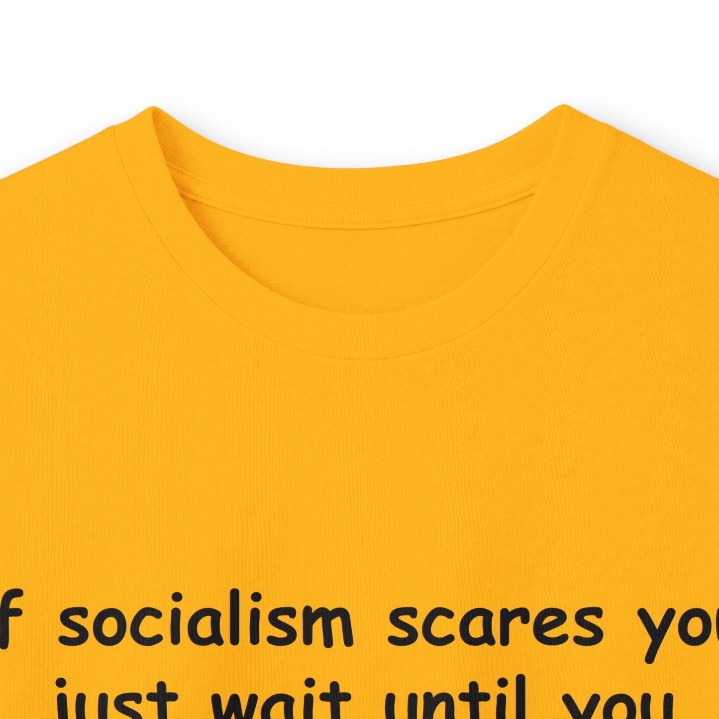 "If Socialism Scares You, Just Wait Until You Hear About Jesus" Long Sleeve Tee