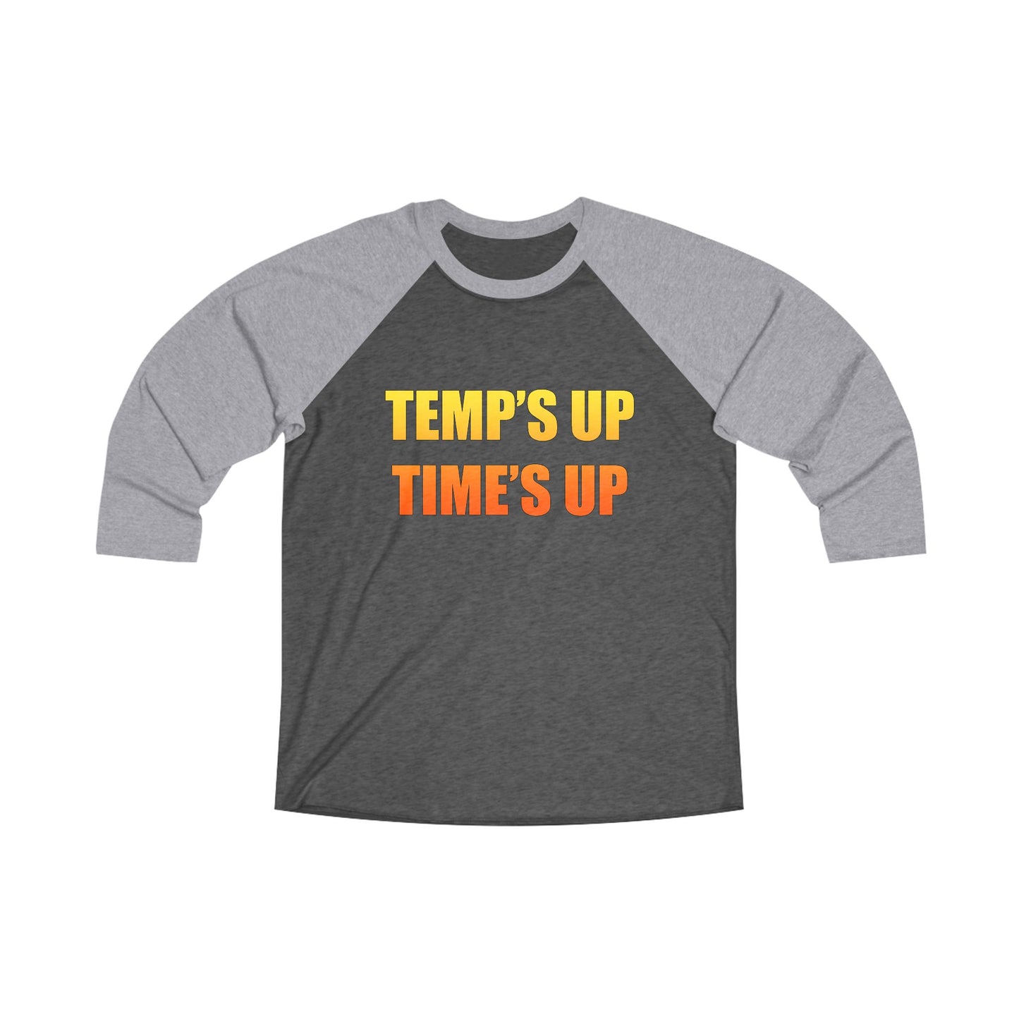 Raglan Tee — 'Temp's Up Time's Up' Graphic Baseball Shirt