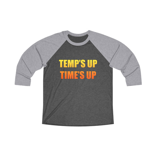 Raglan Tee — 'Temp's Up Time's Up' Graphic Baseball Shirt
