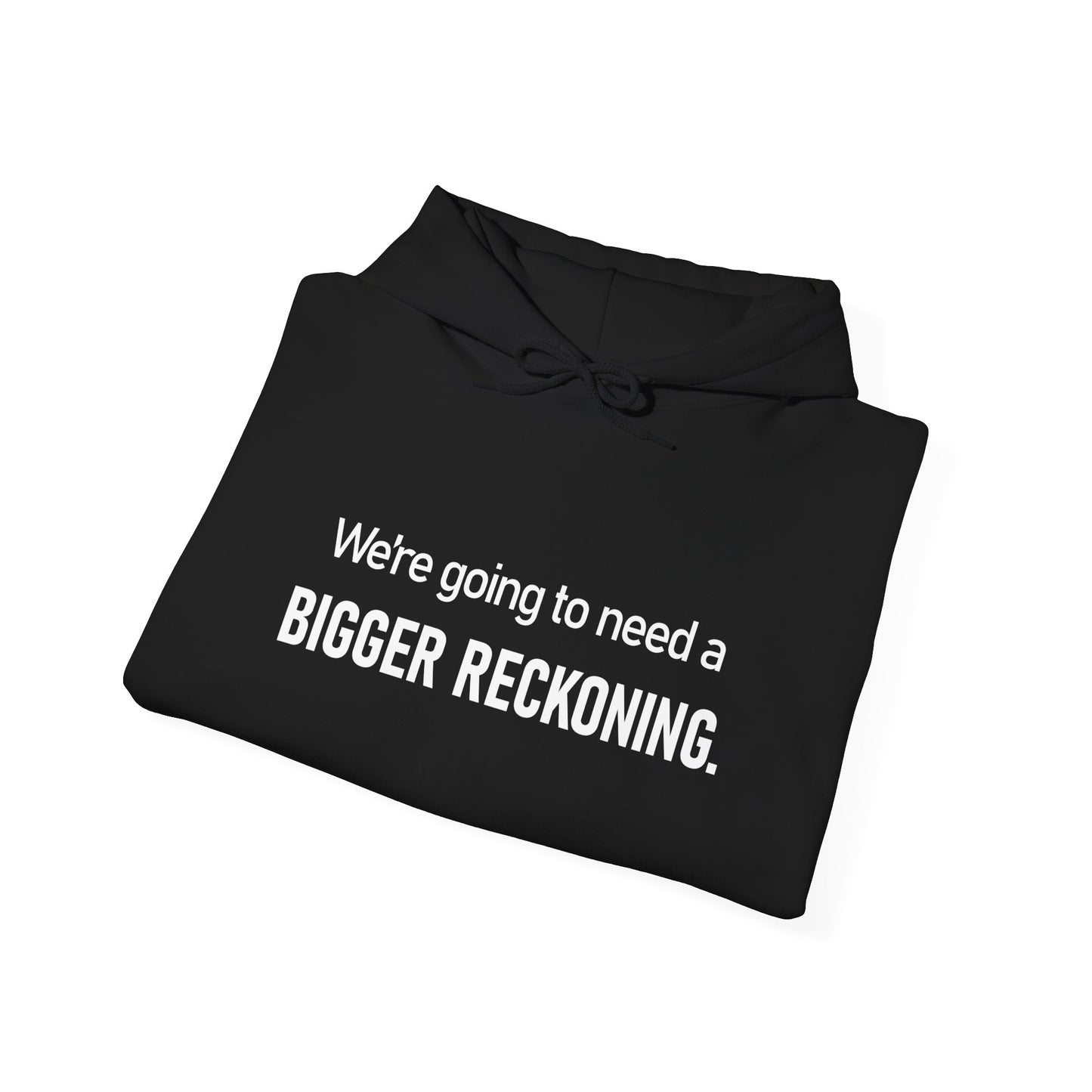 BIGGER RECKONING Hoodie — Minimalist Text Graphic Pullover