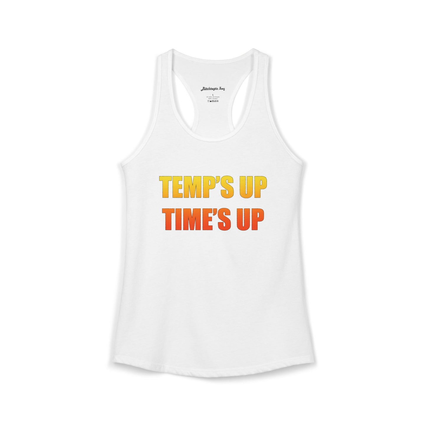 Women's Ideal Racerback Tank - Temp's Up, Time's Up
