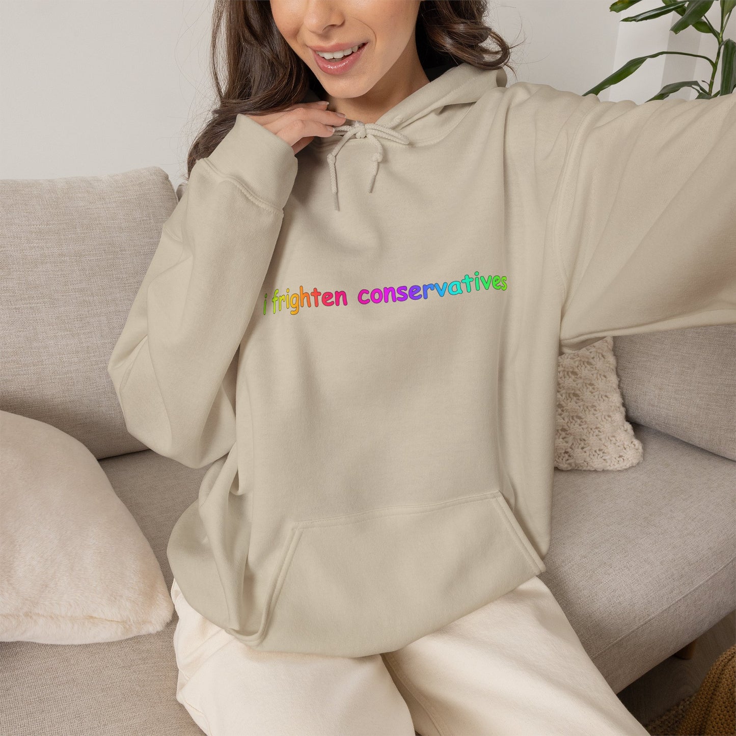 Hoodie — "I Frighten Conservatives" Rainbow Text Pullover