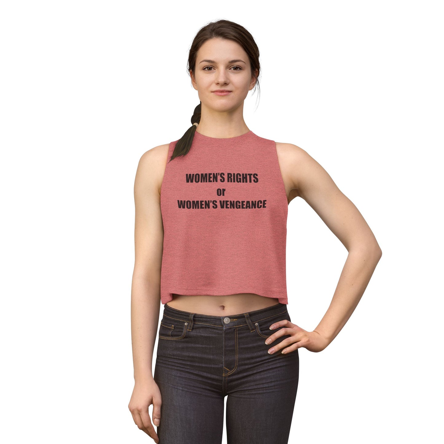 Women's Crop Top — "Women's Rights or Women's Vengeance" Feminist Statement Tank
