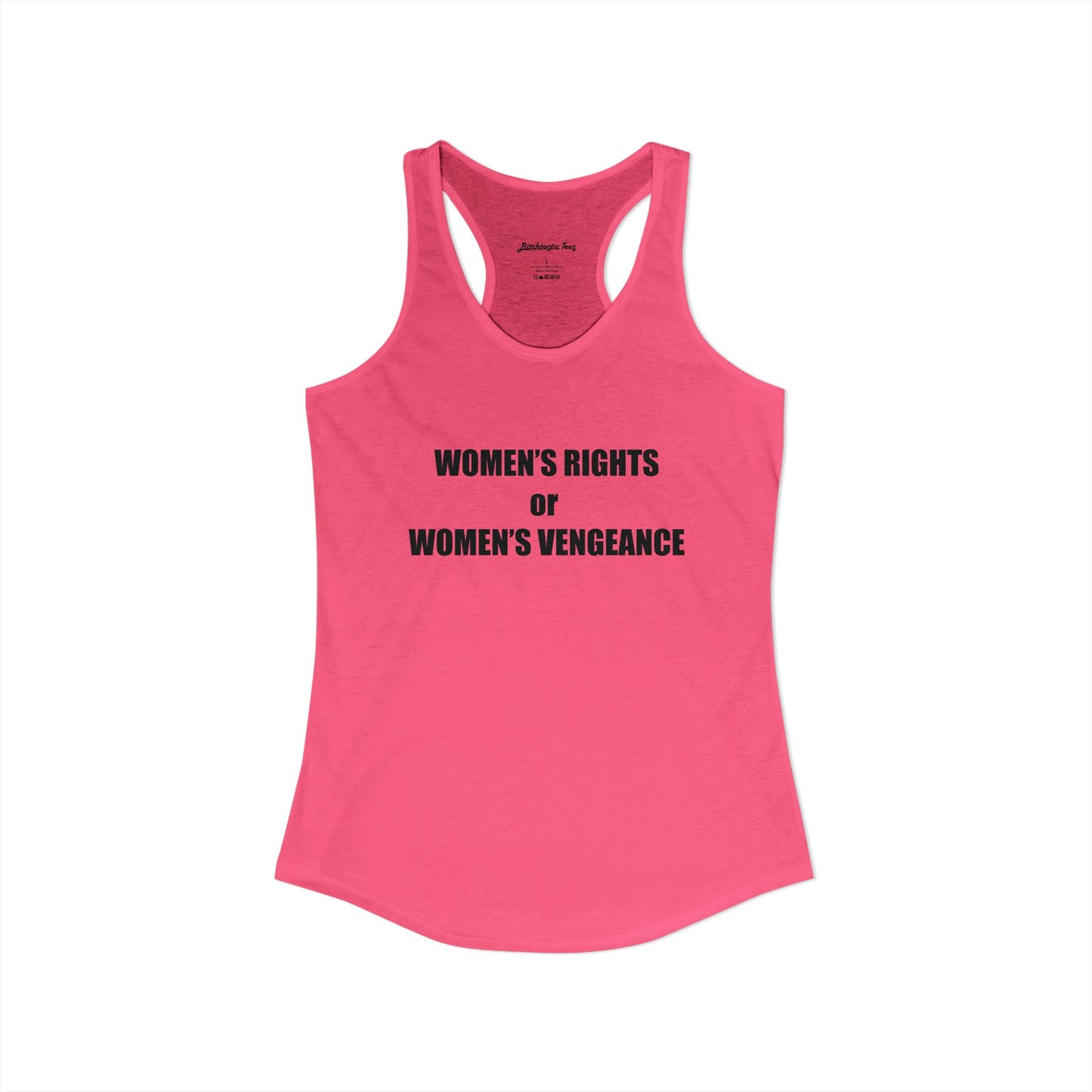 Women's Rights or Women's Vengeance Racerback Tank