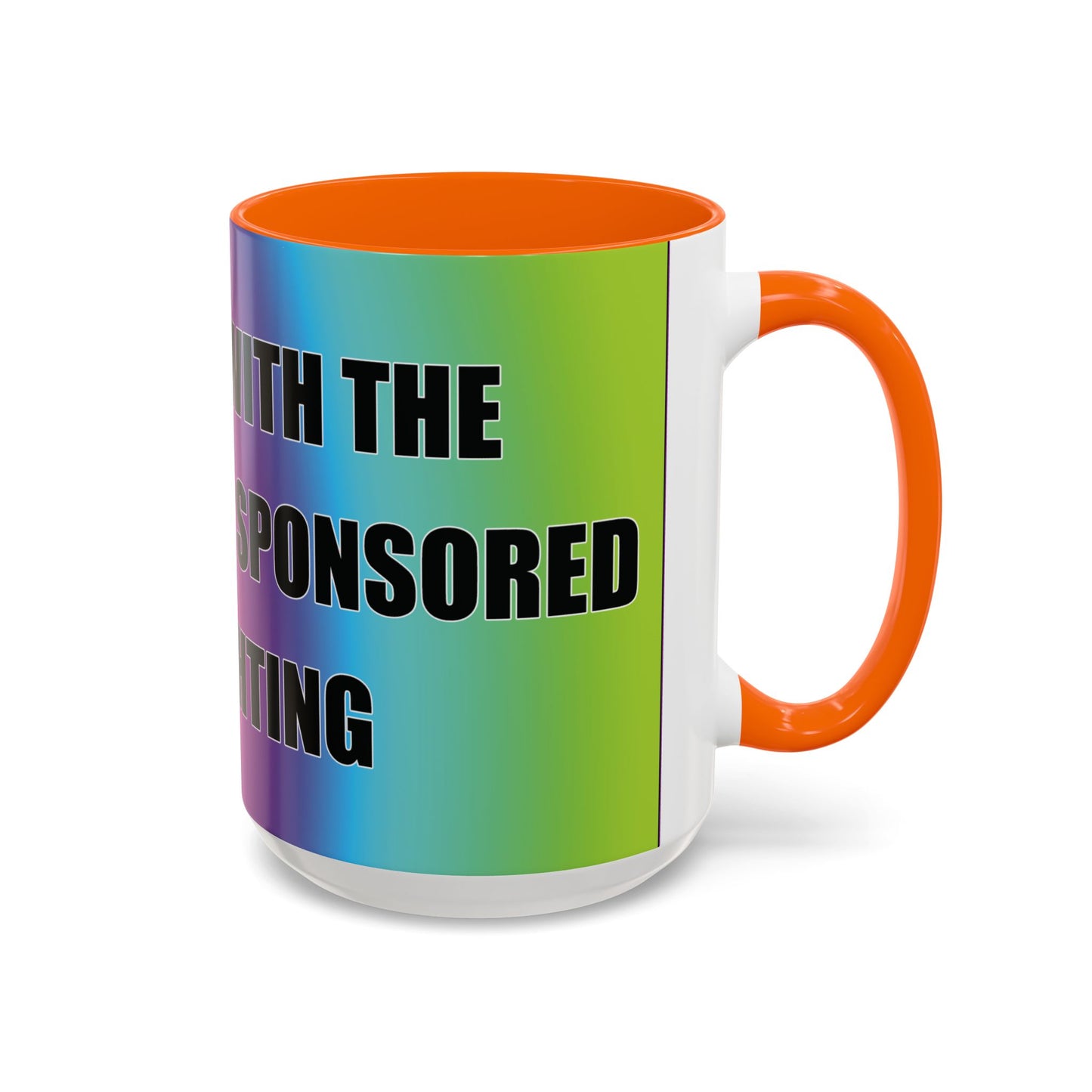 Coffee Mug — Bold Rainbow "F*** Off With The Government-Sponsored Gaslighting" Accent Mug