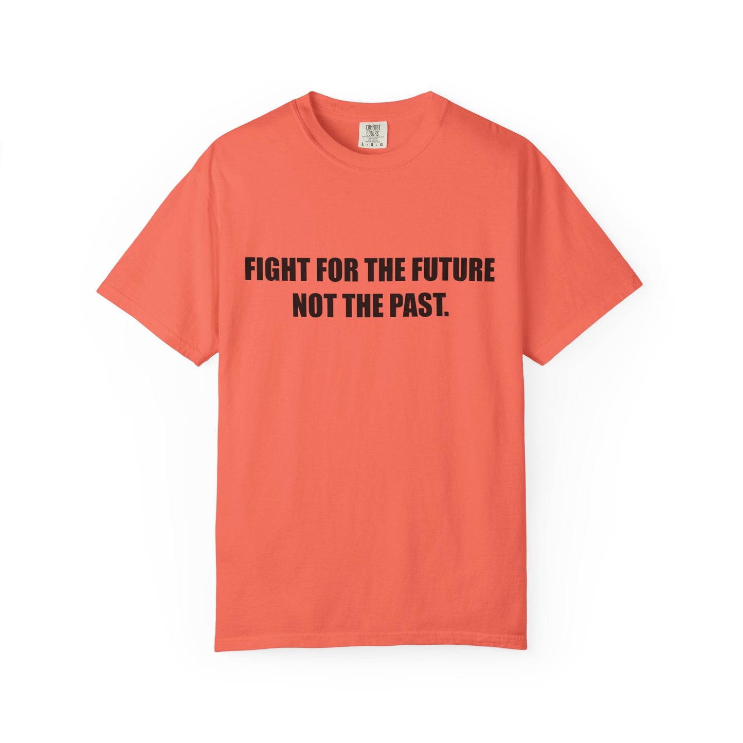 Fight for the Future T-Shirt —  Environmental Message Graphic Tee