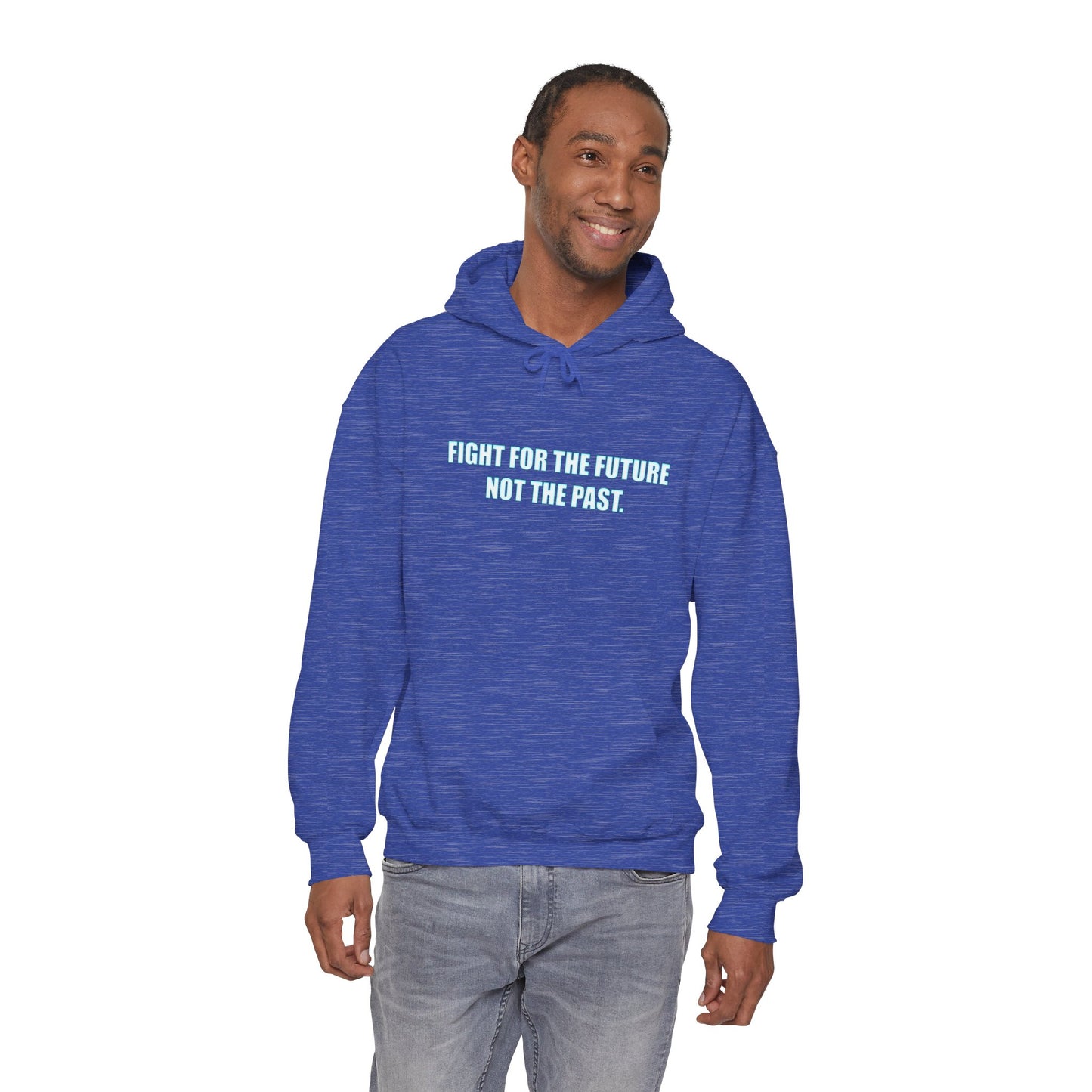 Hoodie - "Fight for the Future Not the Past" Inspirational Protest Hoodie