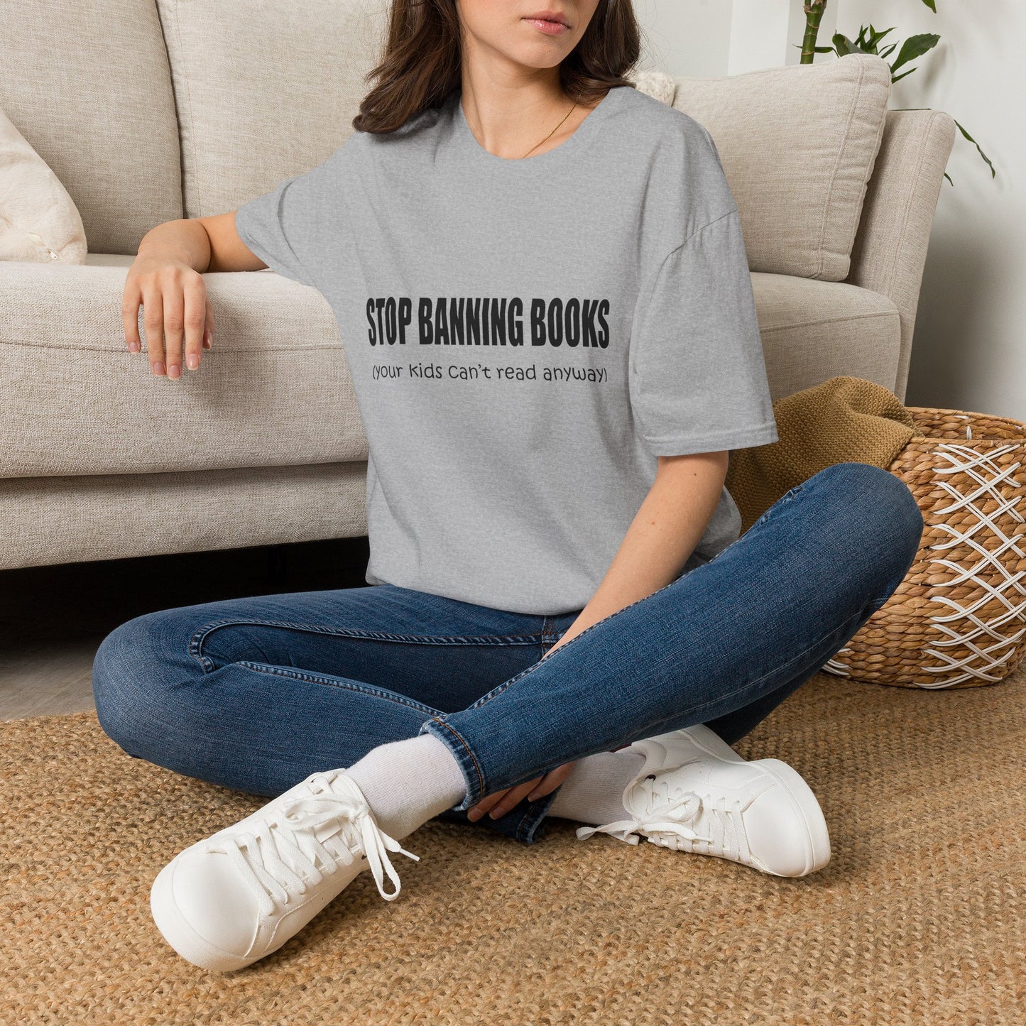 T-Shirt — "Stop Banning Books (your kids can't read anyway)" Graphic Tee — Pro-Reading Protest Shirt