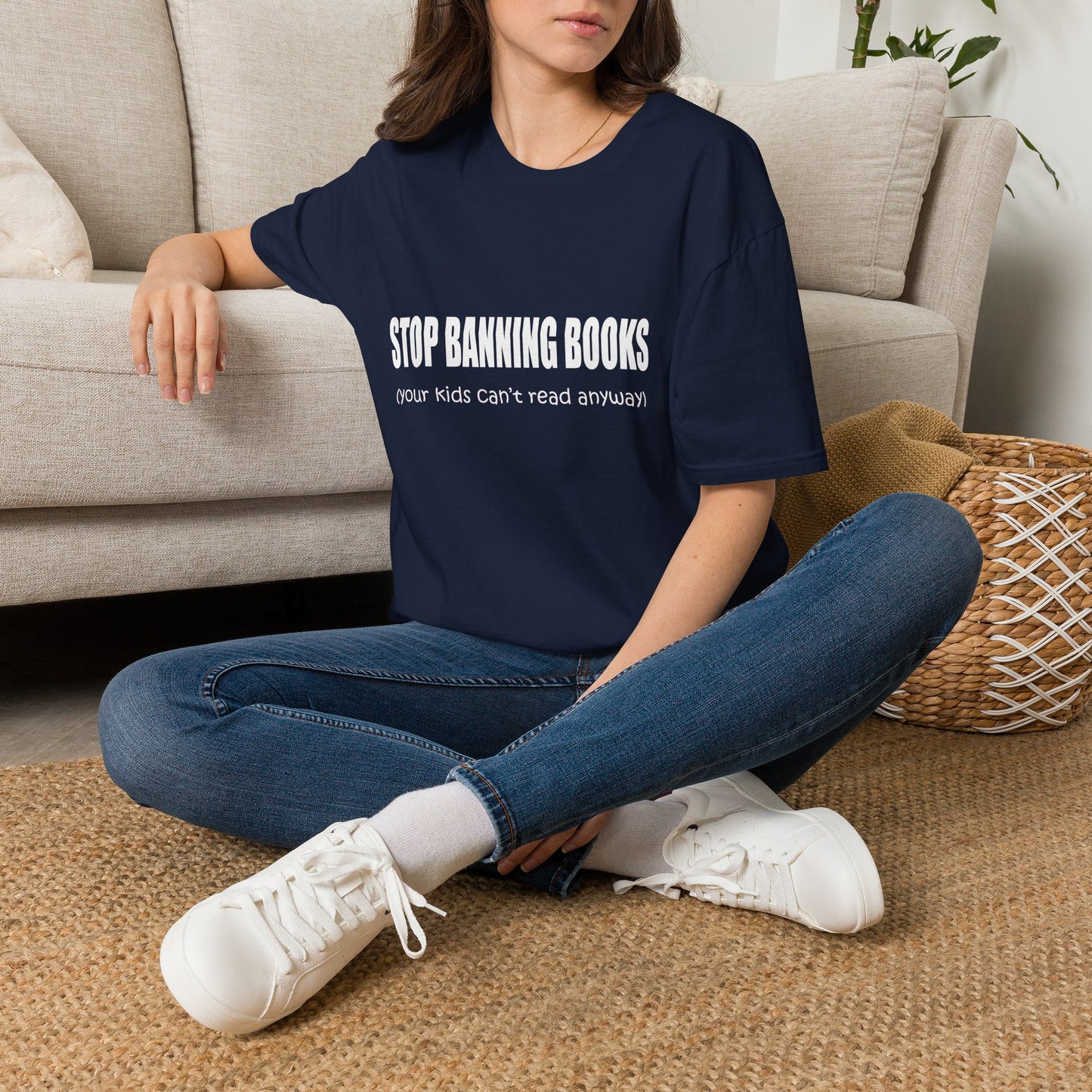 T-Shirt — "Stop Banning Books (your kids can't read anyway)" Graphic Tee — Pro-Reading Protest Shirt