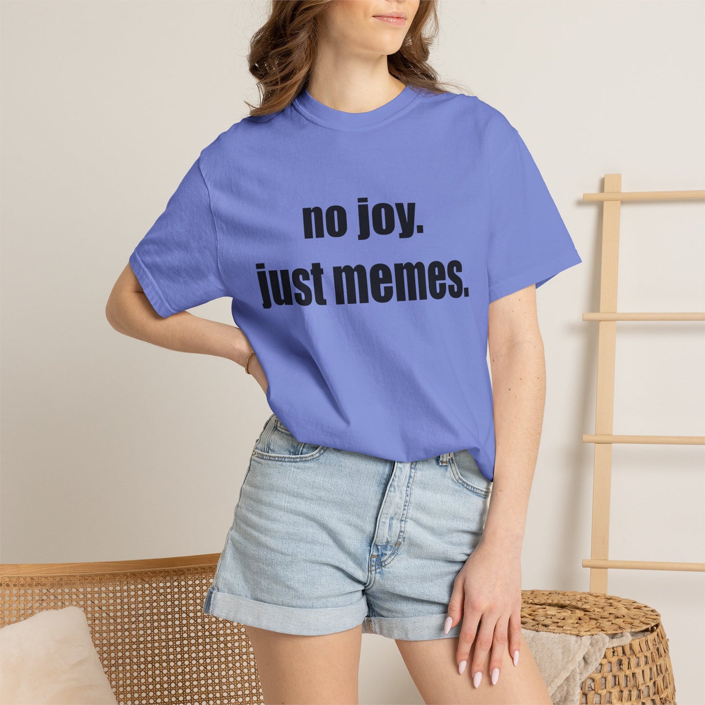 T-Shirt — "no joy. just memes." Graphic Tee