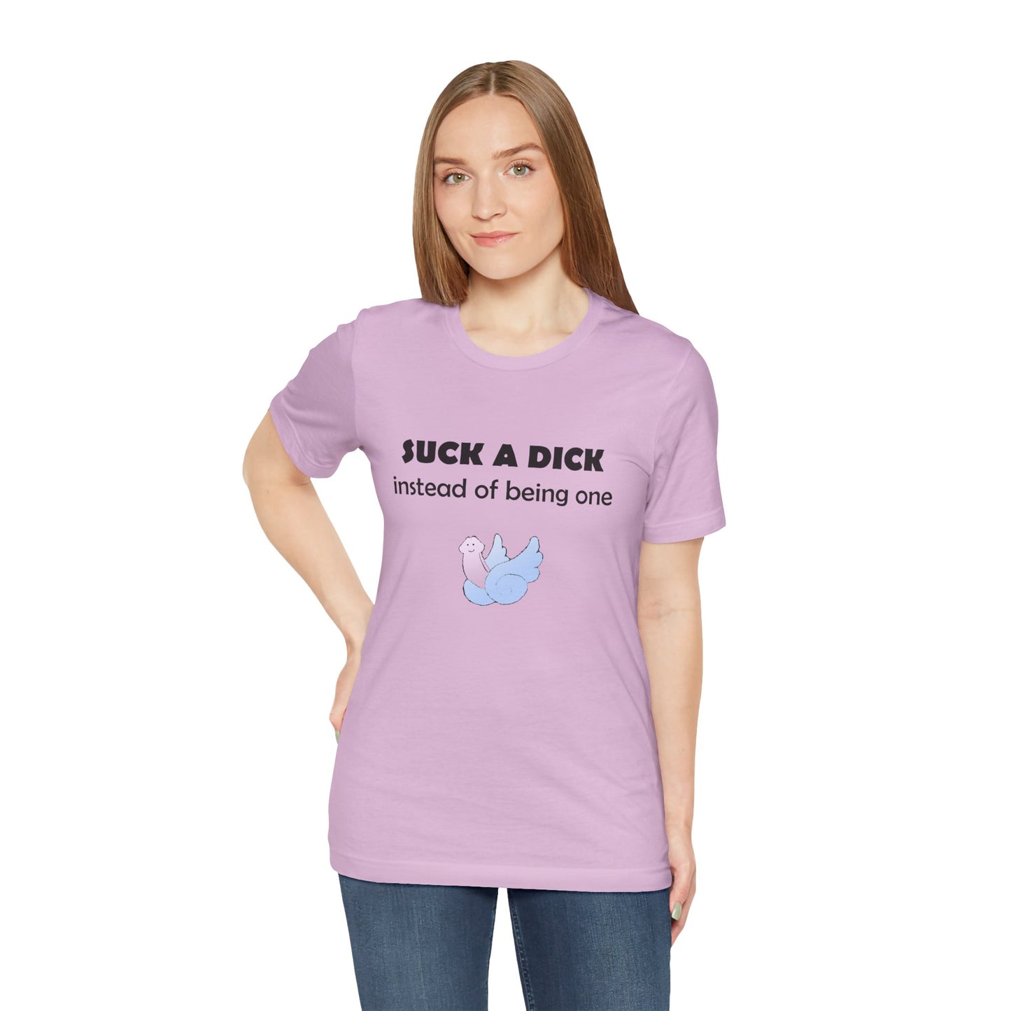 Suck a Dick Instead of Being One Tee — Funny Sarcastic Graphic T-Shirt with Cute Bird