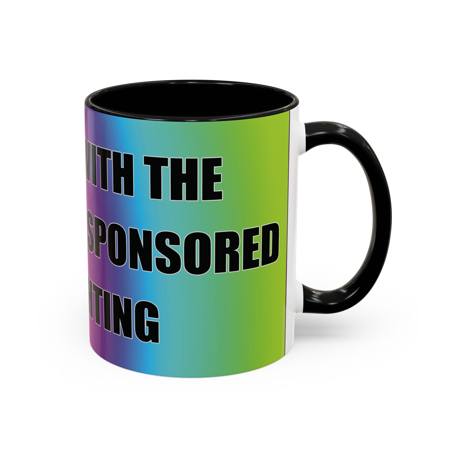 Coffee Mug — Bold Rainbow "F*** Off With The Government-Sponsored Gaslighting" Accent Mug