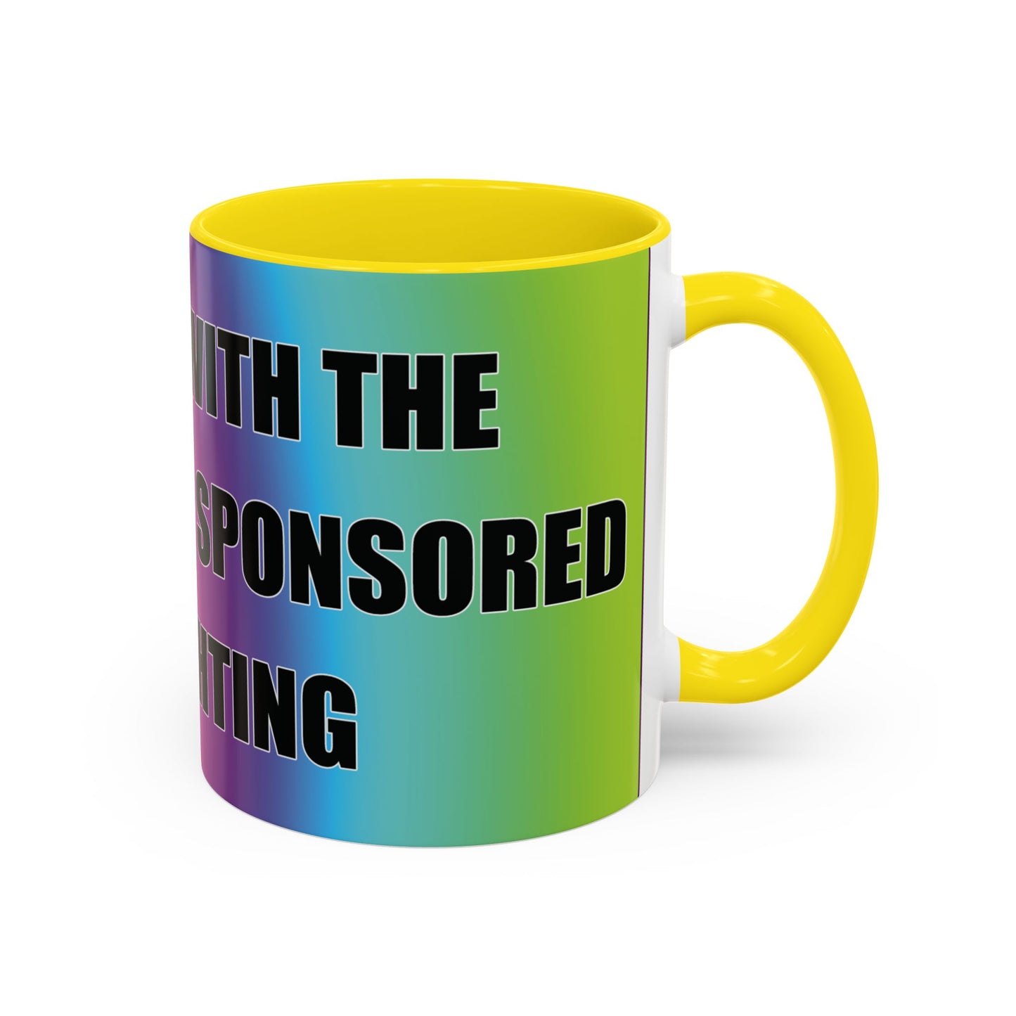 Coffee Mug — Bold Rainbow "F*** Off With The Government-Sponsored Gaslighting" Accent Mug