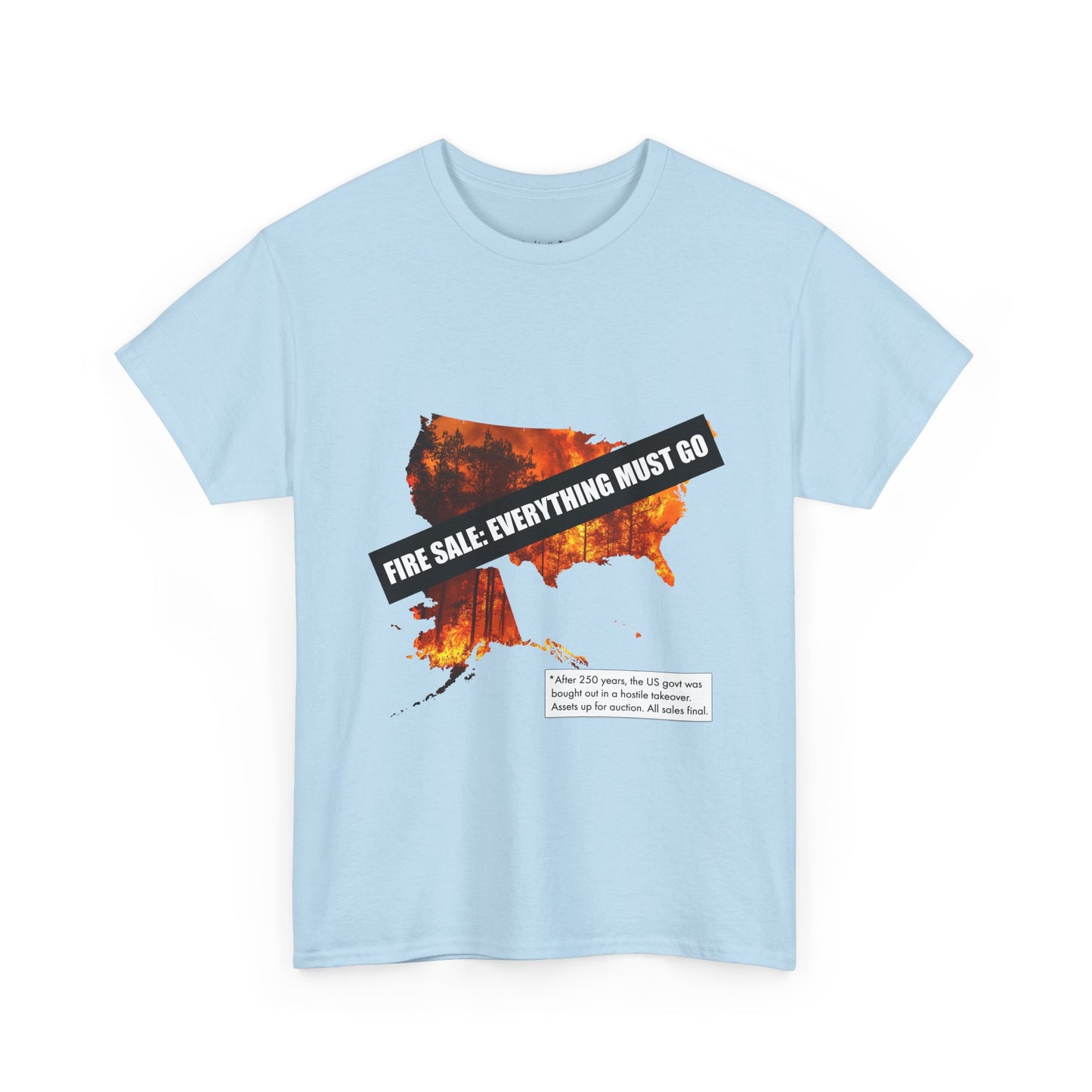 250th anniversary T-Shirt — USA on Fire Graphic Tee with “Fire Sale: Everything Must Go” Text