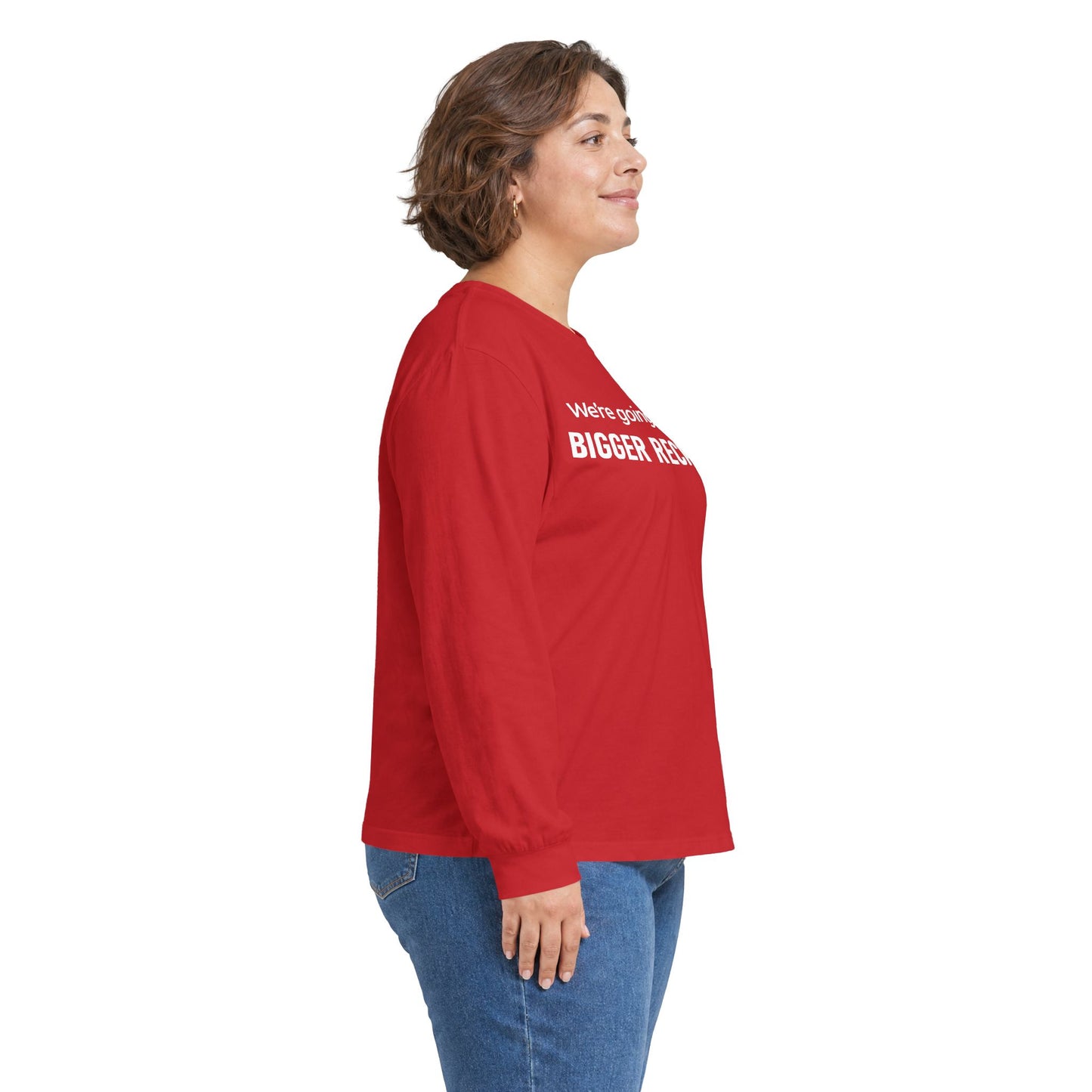 Long Sleeve Tee — "We're going to need a BIGGER RECKONING." Statement Shirt