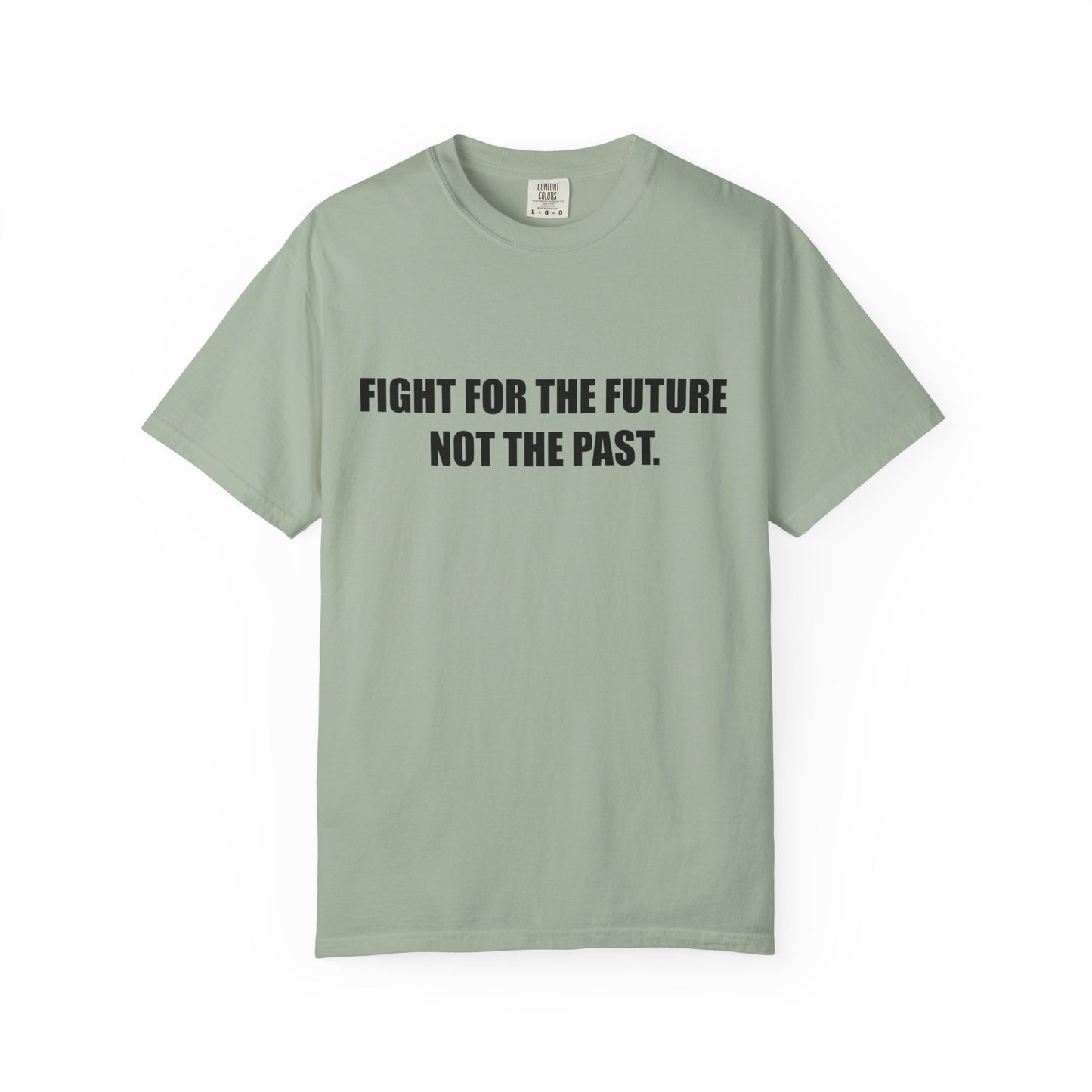 Fight for the Future T-Shirt —  Environmental Message Graphic Tee