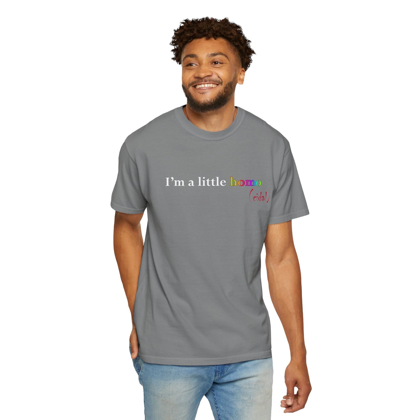 I'm a little homo (cidal) T-Shirt — Identity and Vibe Slogan Tee