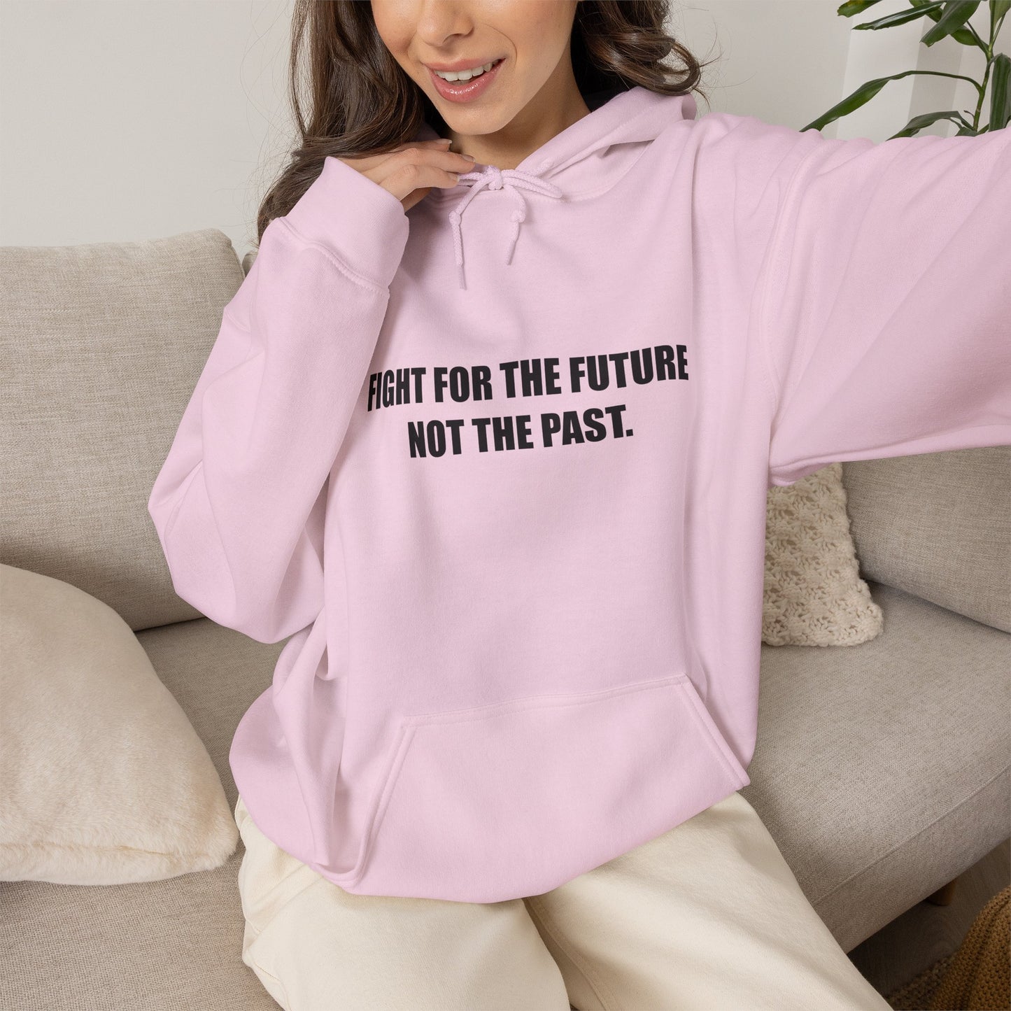 Hoodie — "Fight for the Future Not the Past" Motivational Slogan Hoodie