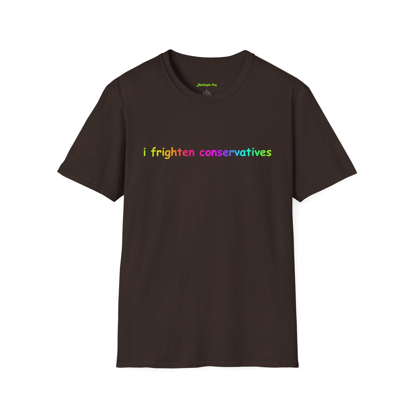 T-Shirt — "I Frighten Conservatives" Rainbow Graphic Tee