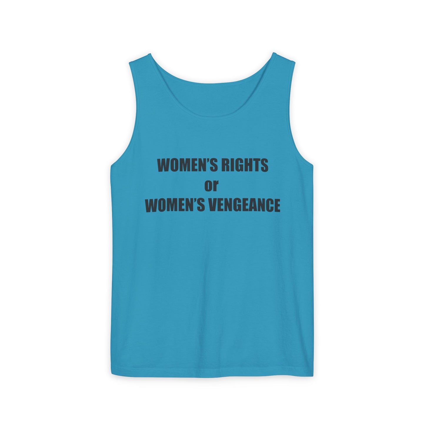 Women's Rights or Women's Vengeance Tank Top — Feminist Statement Tank