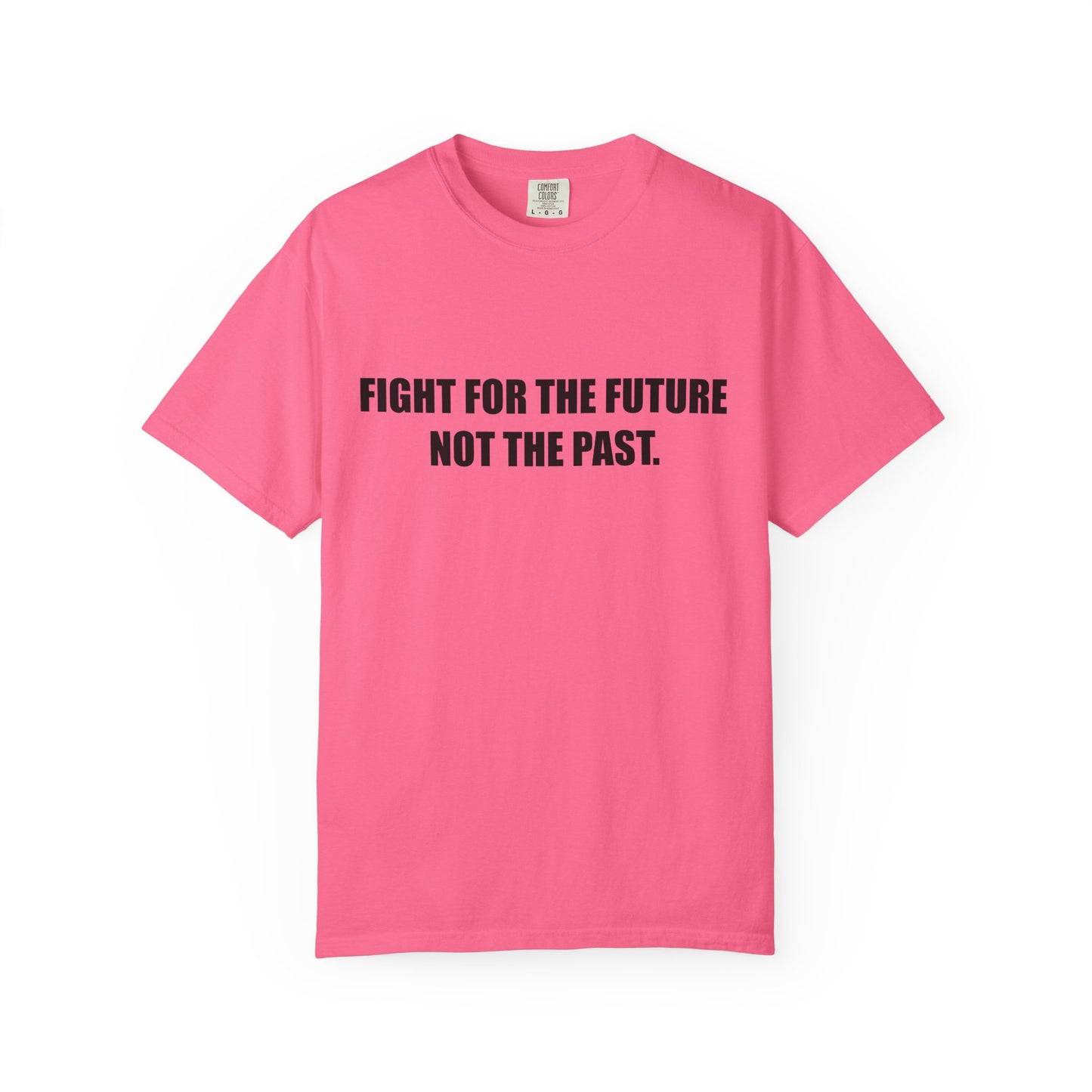 Fight for the Future T-Shirt —  Environmental Message Graphic Tee