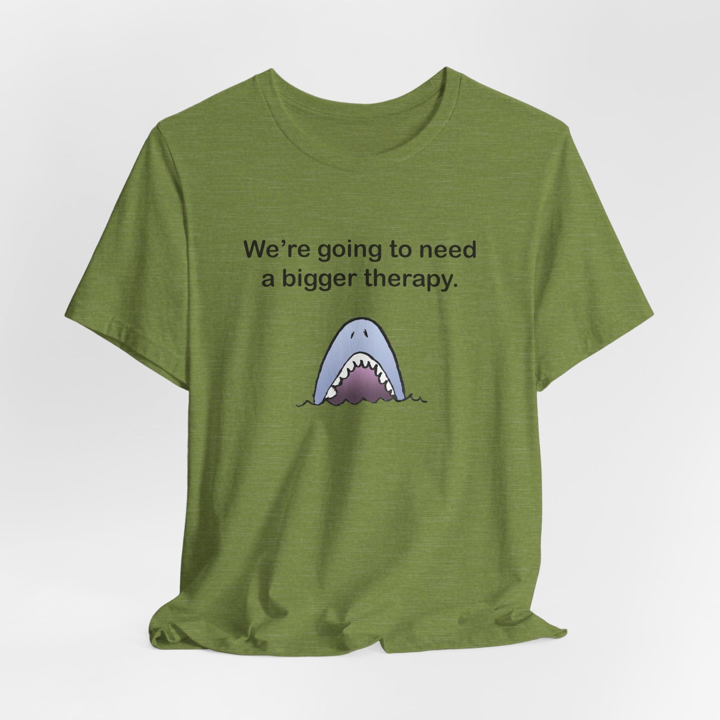 Funny Shark Tee — "We’re Going to Need a Bigger Therapy" Graphic T-Shirt