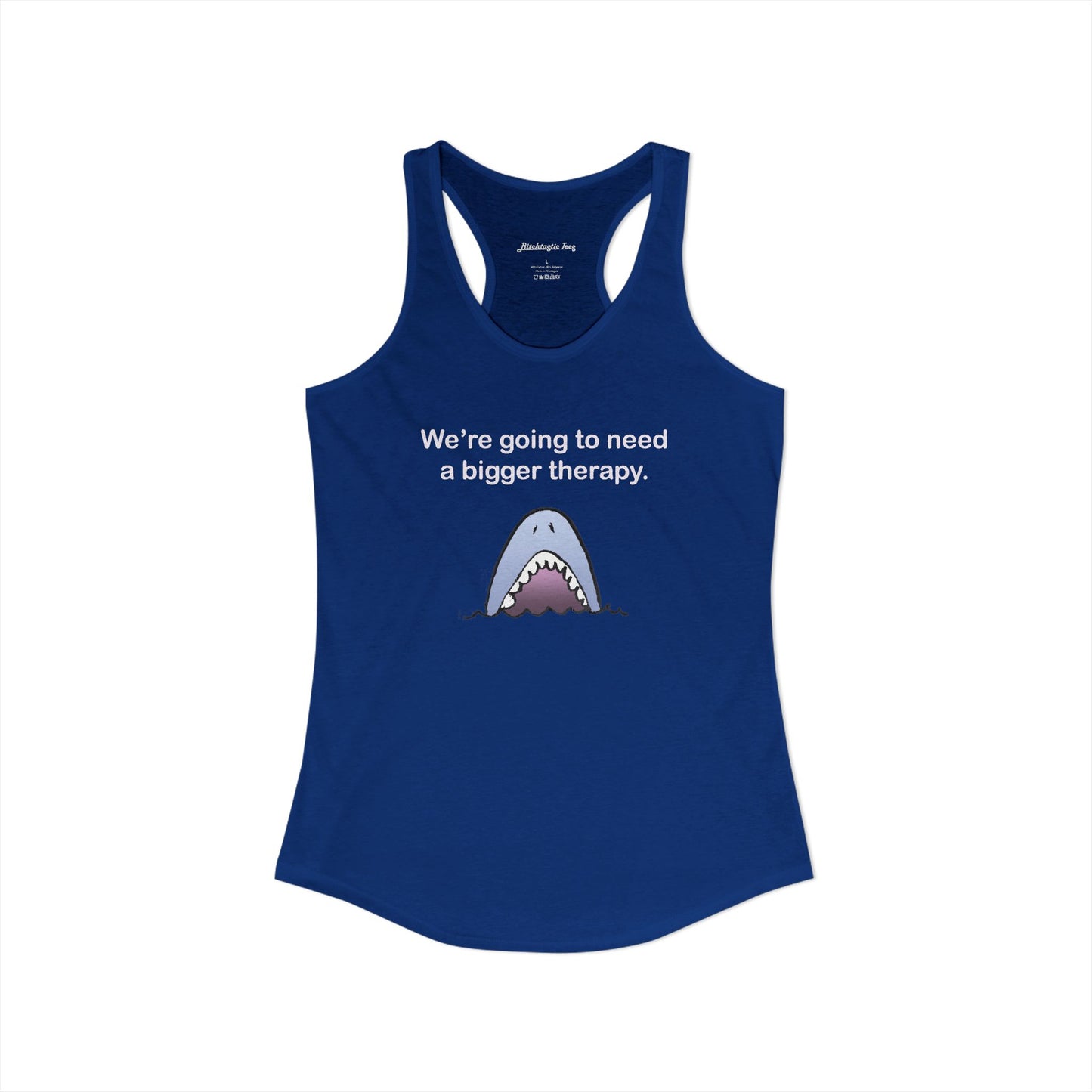 Women's Ideal Racerback Tank - "We're going to need a bigger therapy" Shark Tank Top - Dark