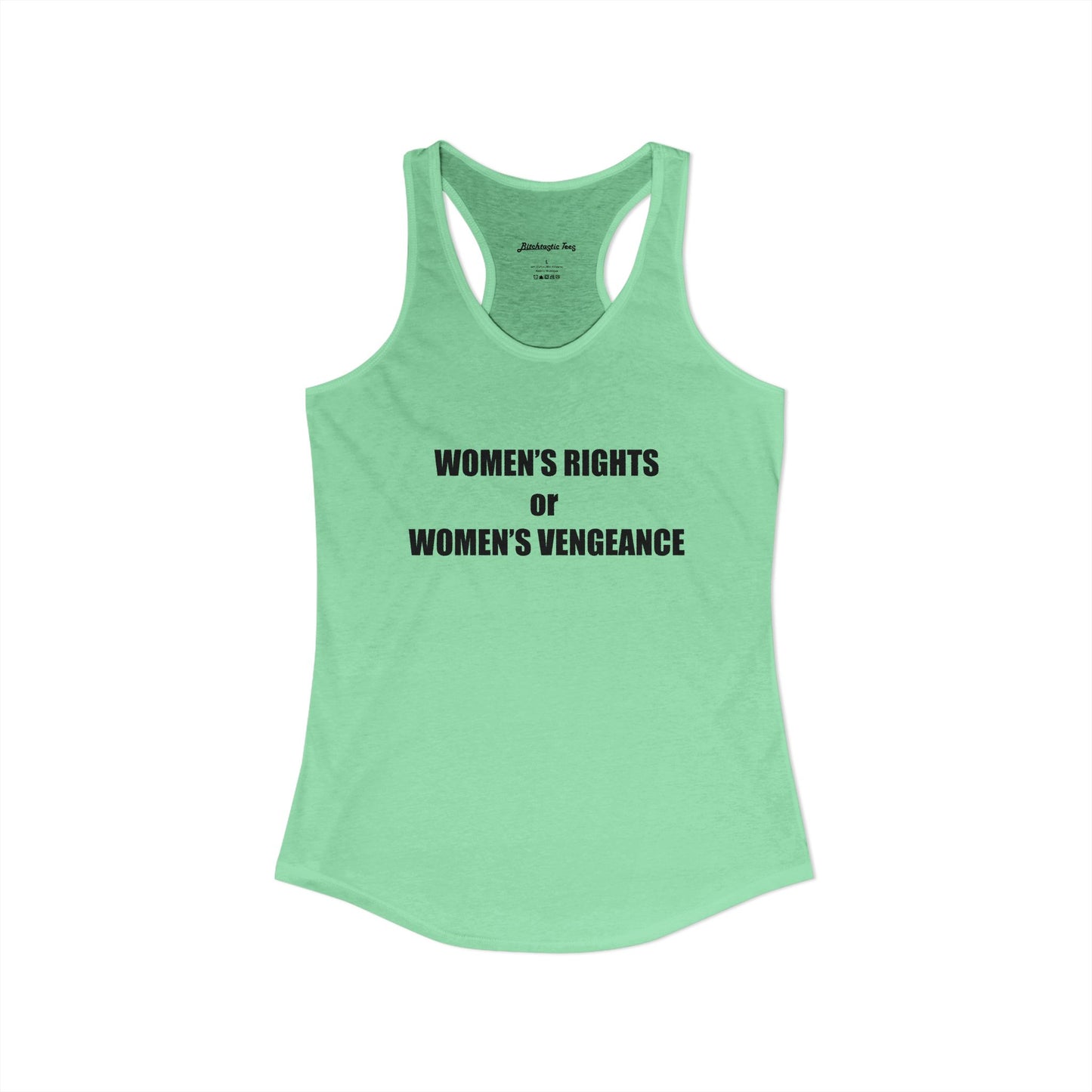 Women's Rights or Women's Vengeance Racerback Tank