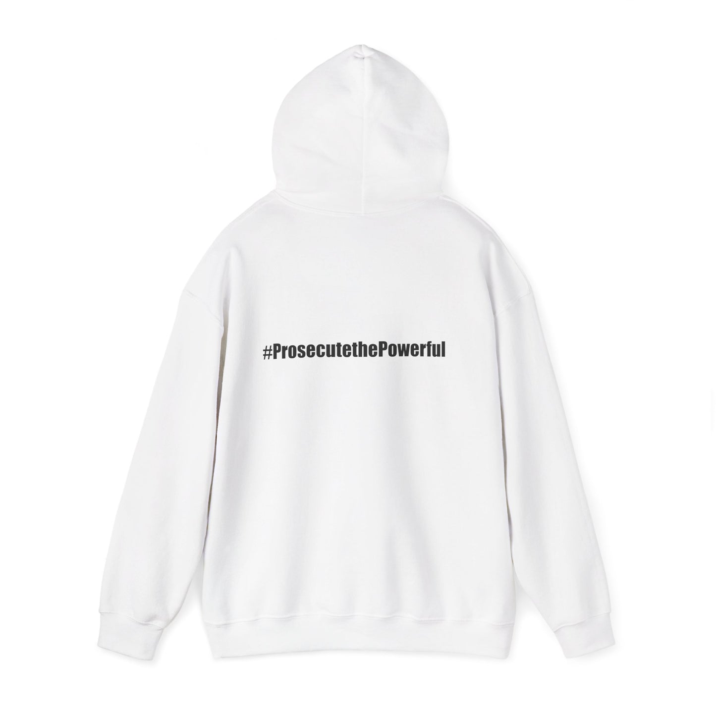 #OneJustice Hoodie — #ProsecutethePowerful Pullover