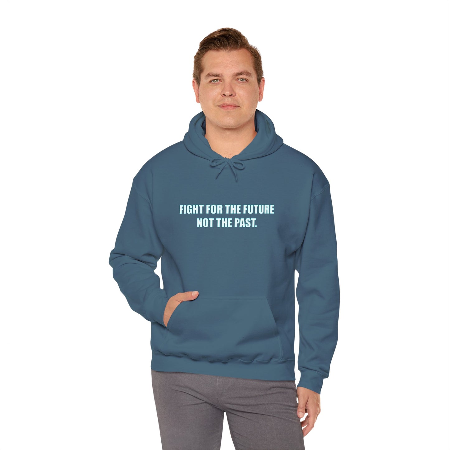 Hoodie - "Fight for the Future Not the Past" Inspirational Protest Hoodie