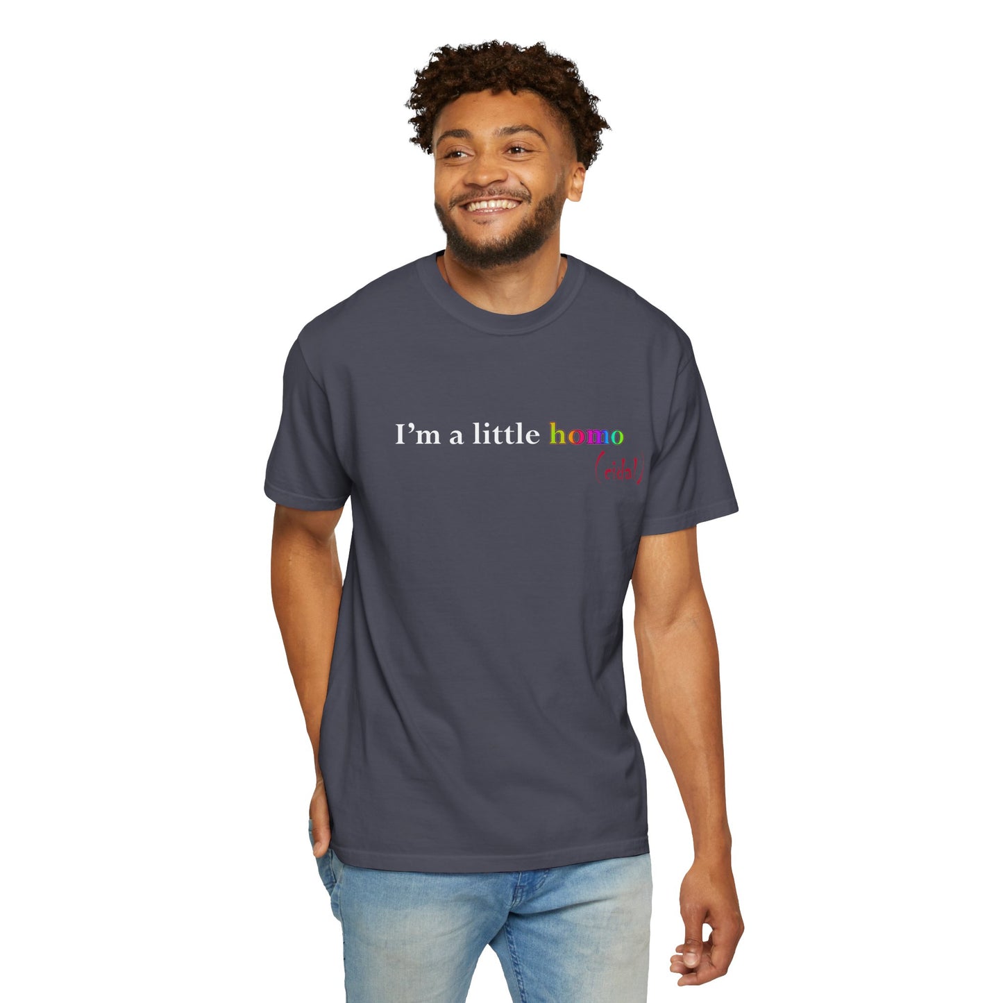 I'm a little homo (cidal) T-Shirt — Identity and Vibe Slogan Tee