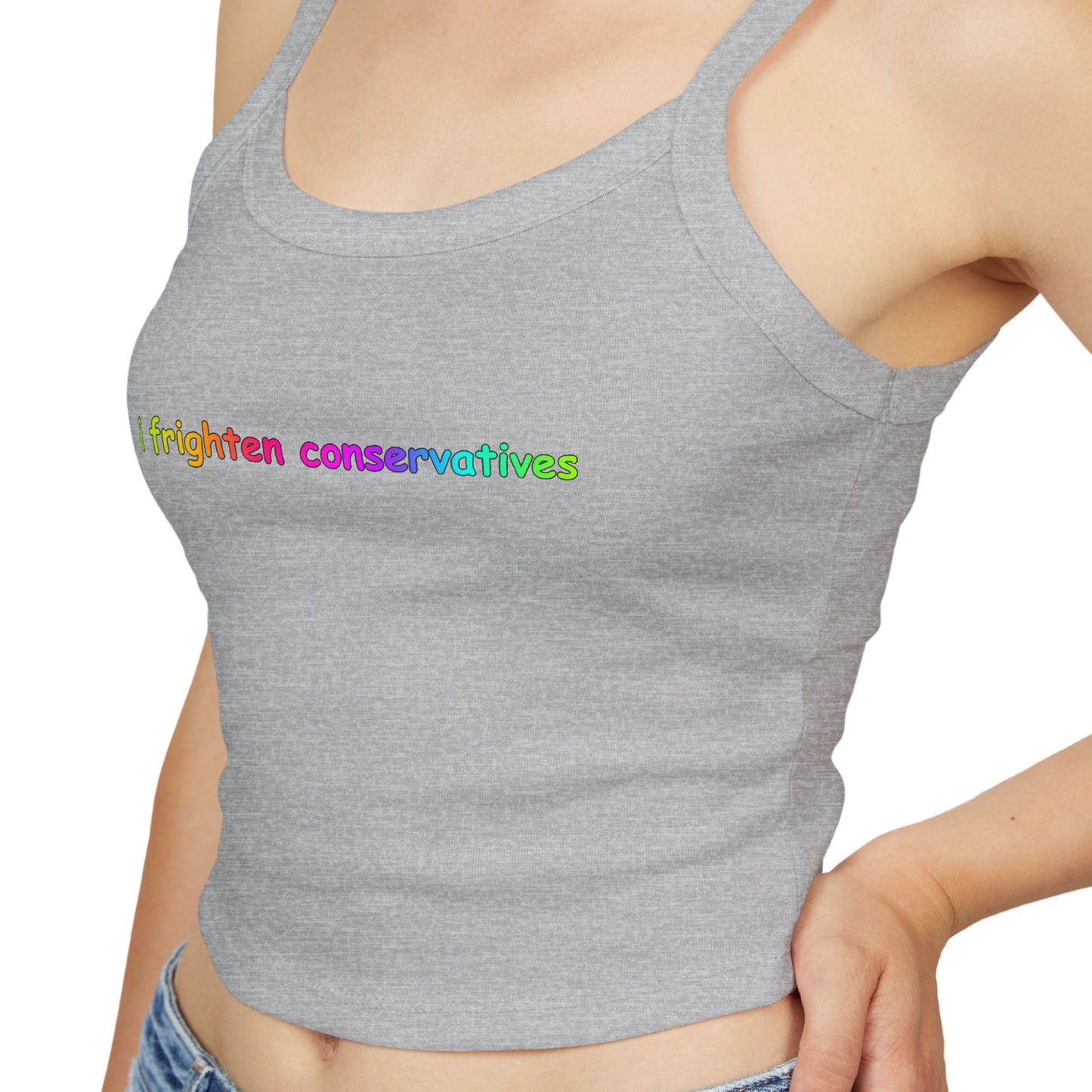 Spaghetti Tank Top — "I Frighten Conservatives" Colorful Feminist Crop