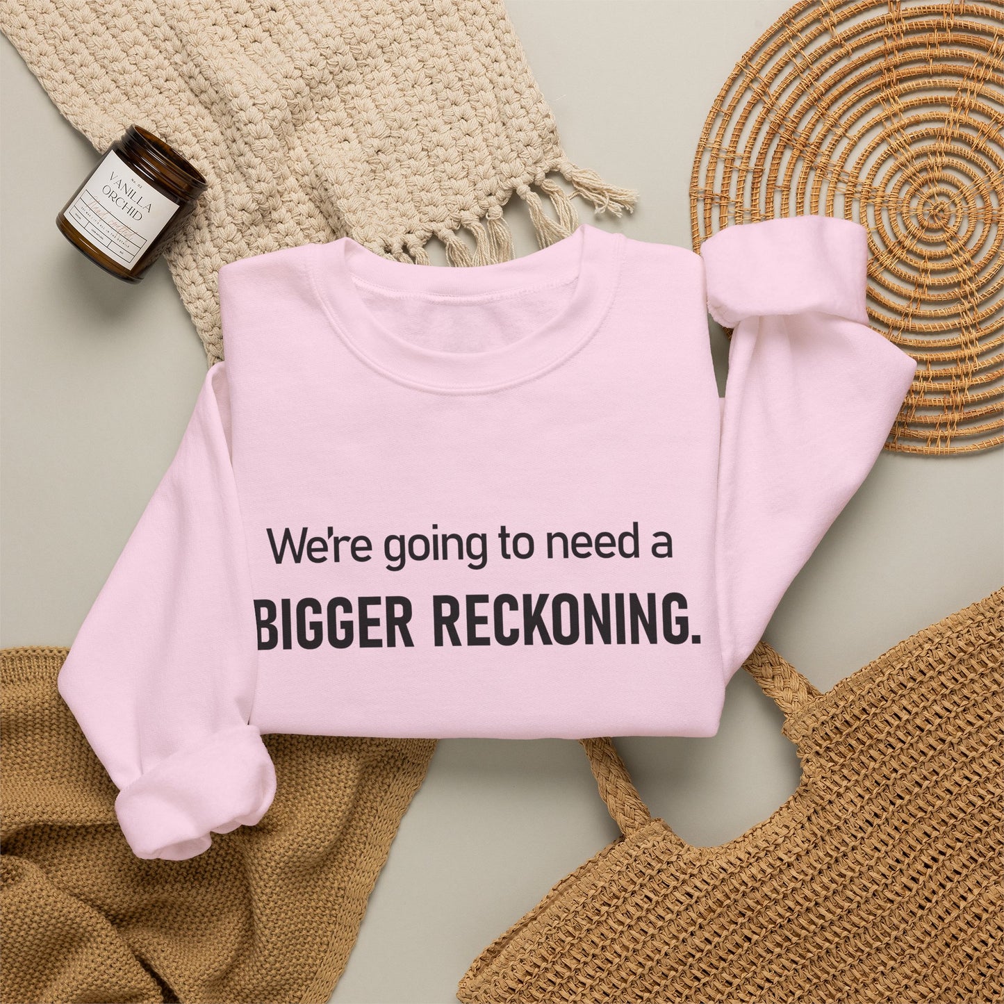Crewneck Sweatshirt - “We're going to need a BIGGER RECKONING.” Graphic Pullover