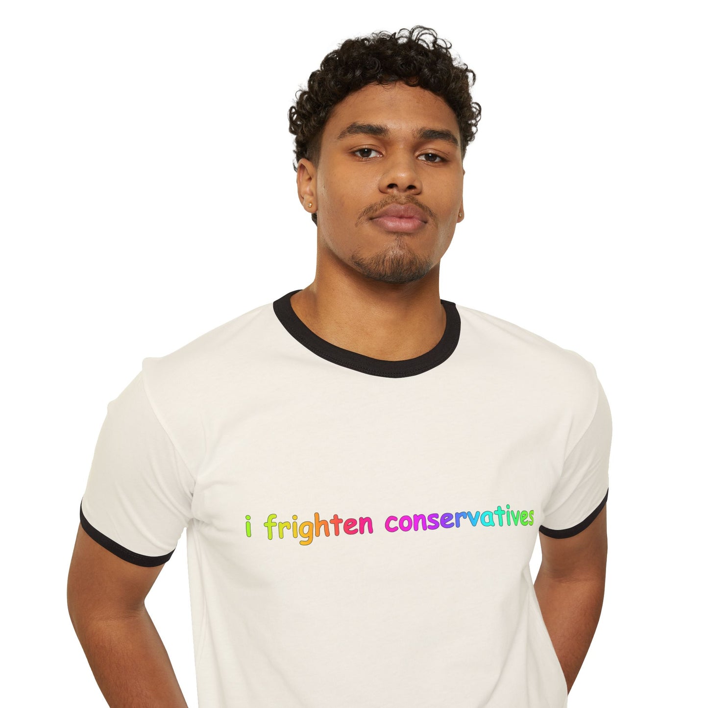 I Frighten Conservatives Ringer T‑Shirt — Rainbow Political Statement Tee