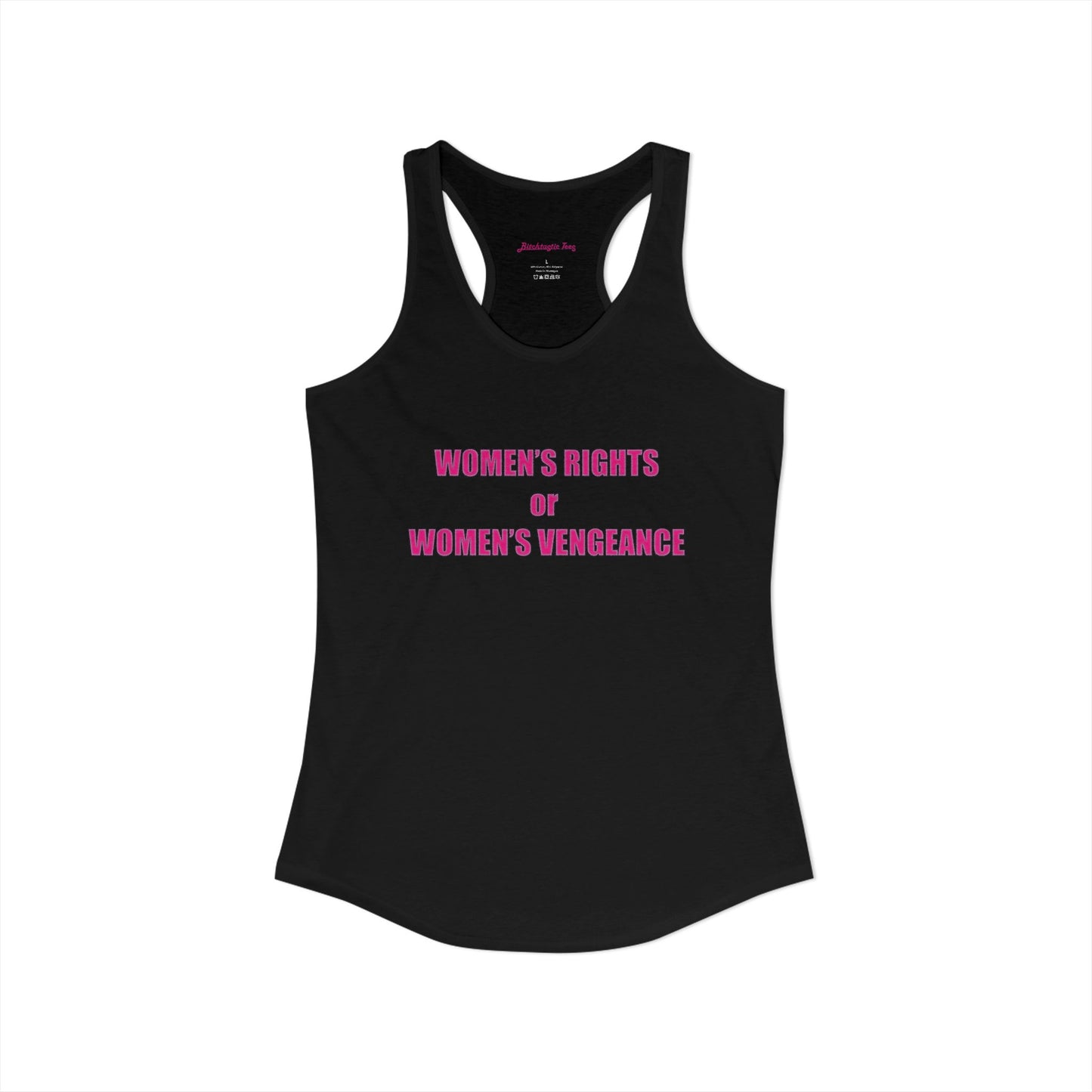 Women's Rights or Women's Vengeance Racerback Tank
