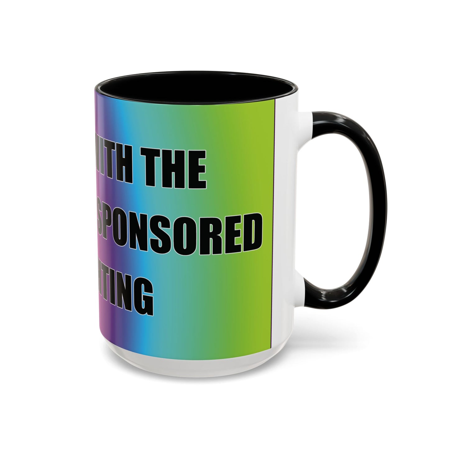 Coffee Mug — Bold Rainbow "F*** Off With The Government-Sponsored Gaslighting" Accent Mug