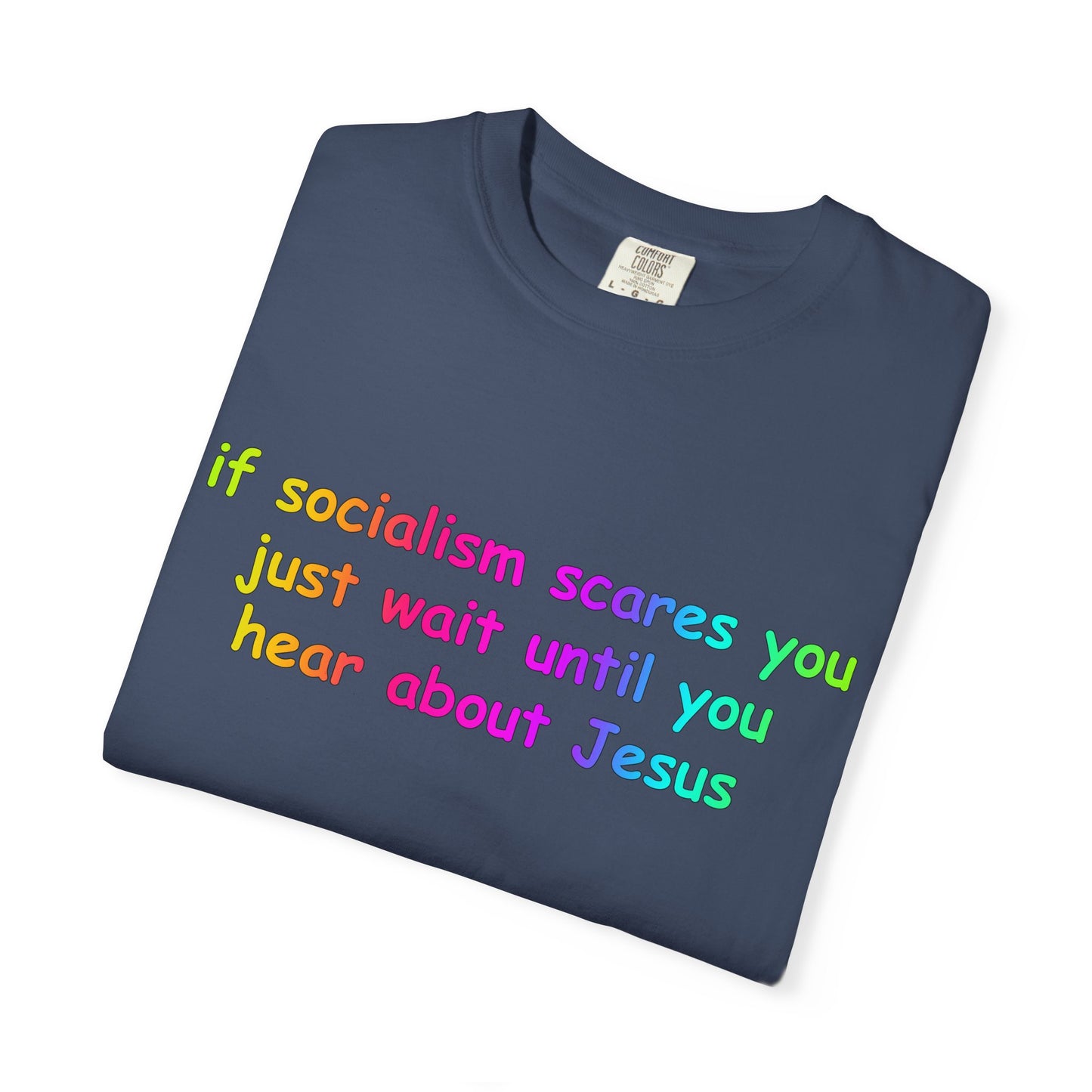 Socialist Jesus — Modern Theological Irony Slogan Tee