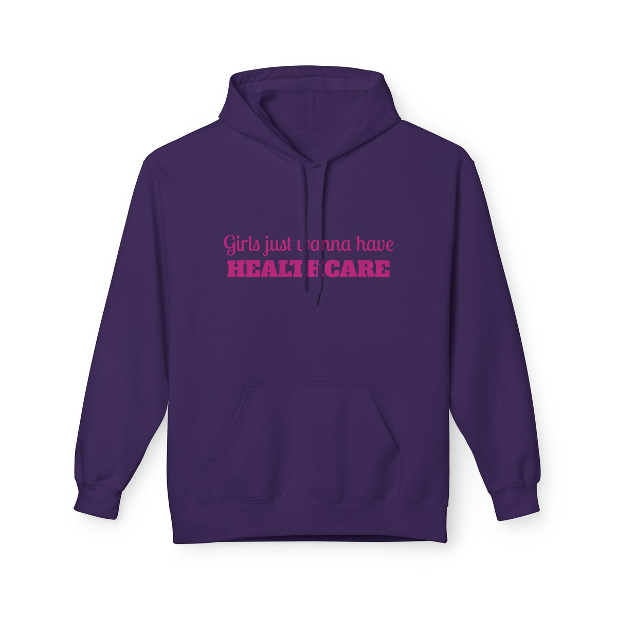 Girls Just Wanna Have Healthcare Unisex Midweight Softstyle Fleece Hoodie