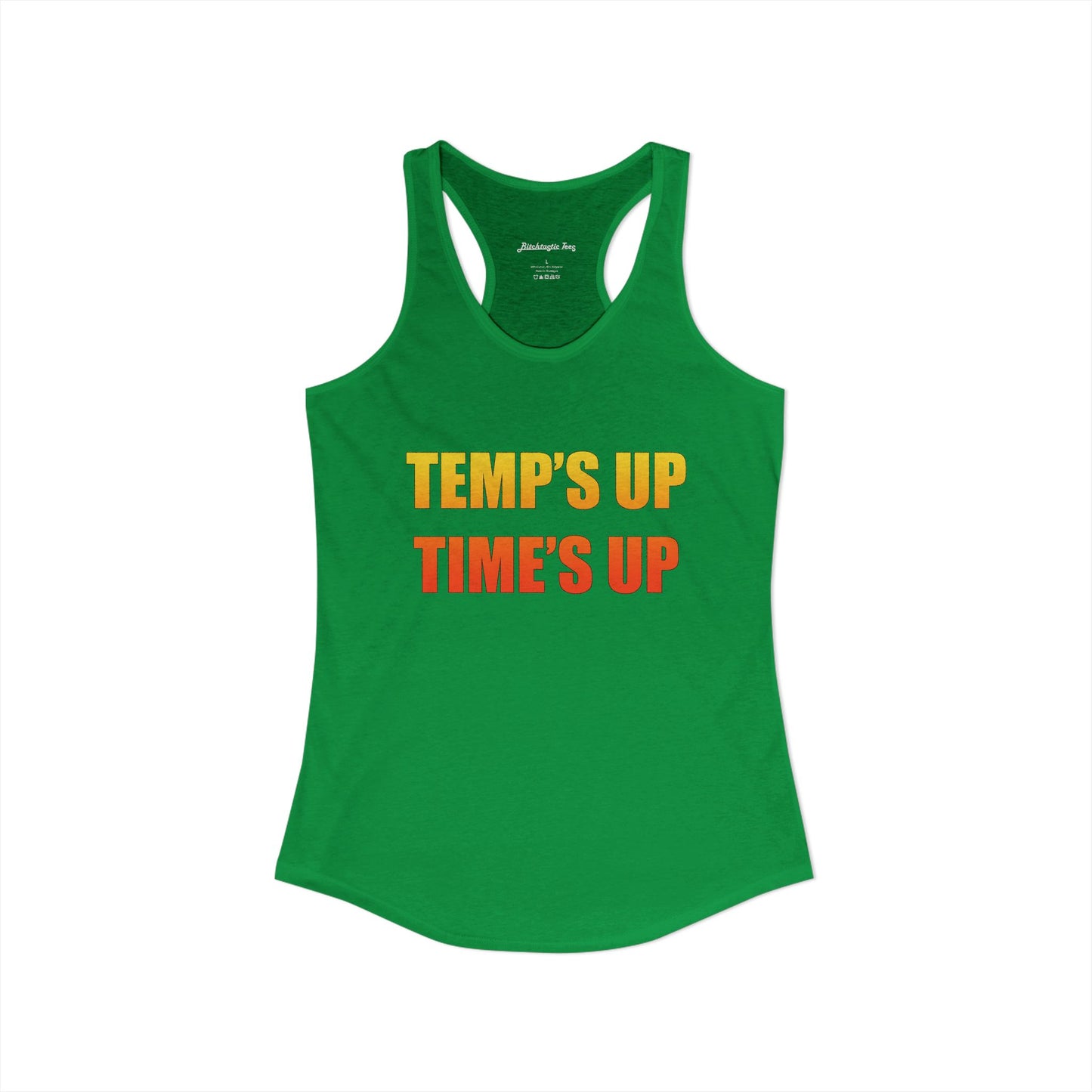 Women's Ideal Racerback Tank - Temp's Up, Time's Up