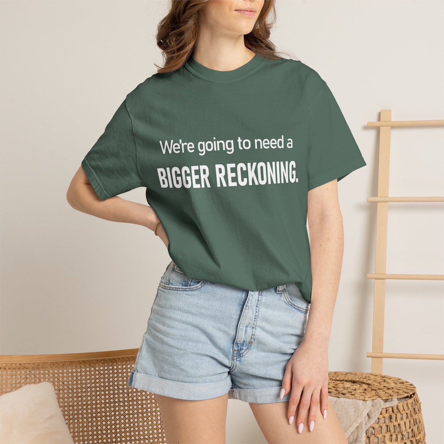 We're Going to Need a Bigger Reckoning T-Shirt — Justice Activism Slogan Tee