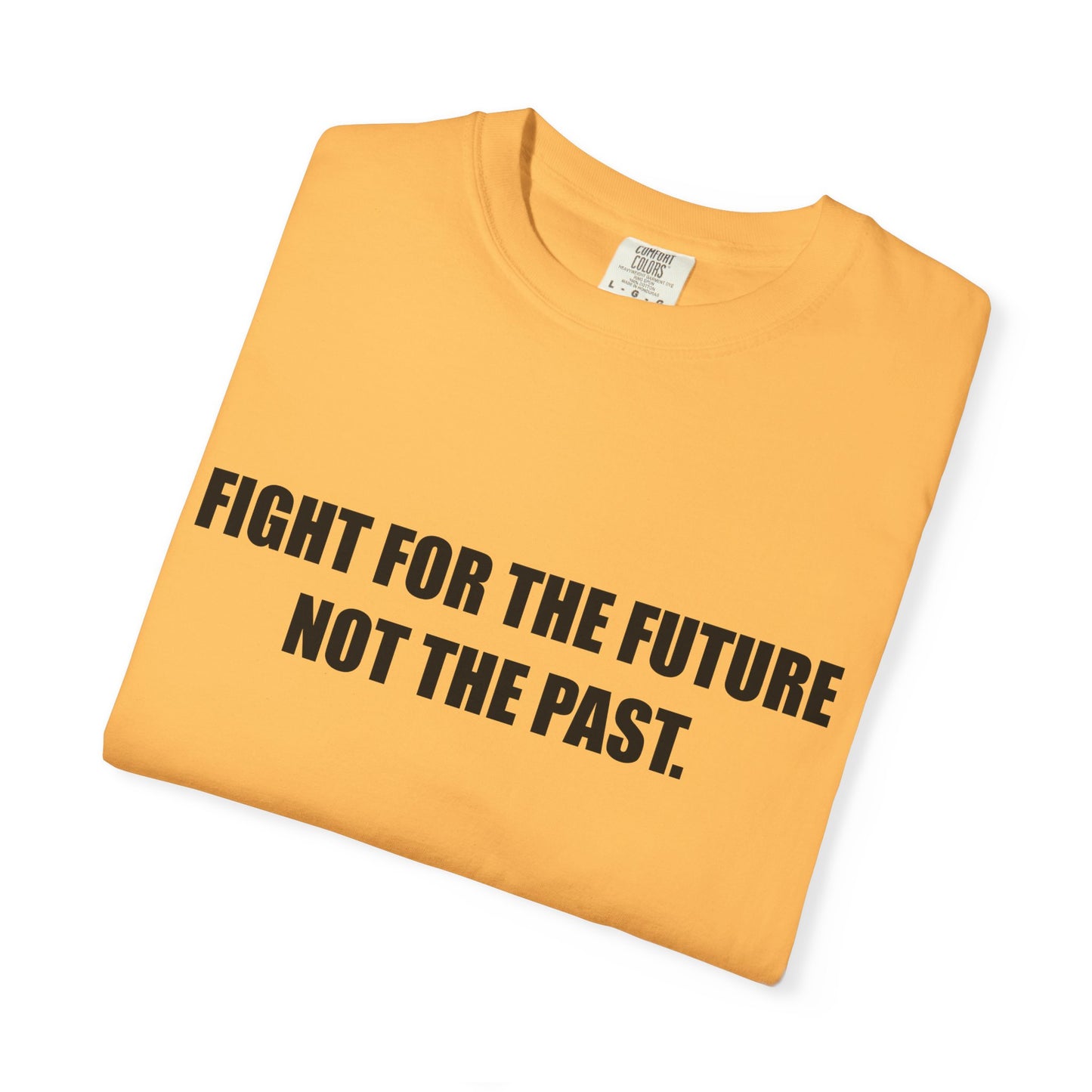 Fight for the Future T-Shirt —  Environmental Message Graphic Tee