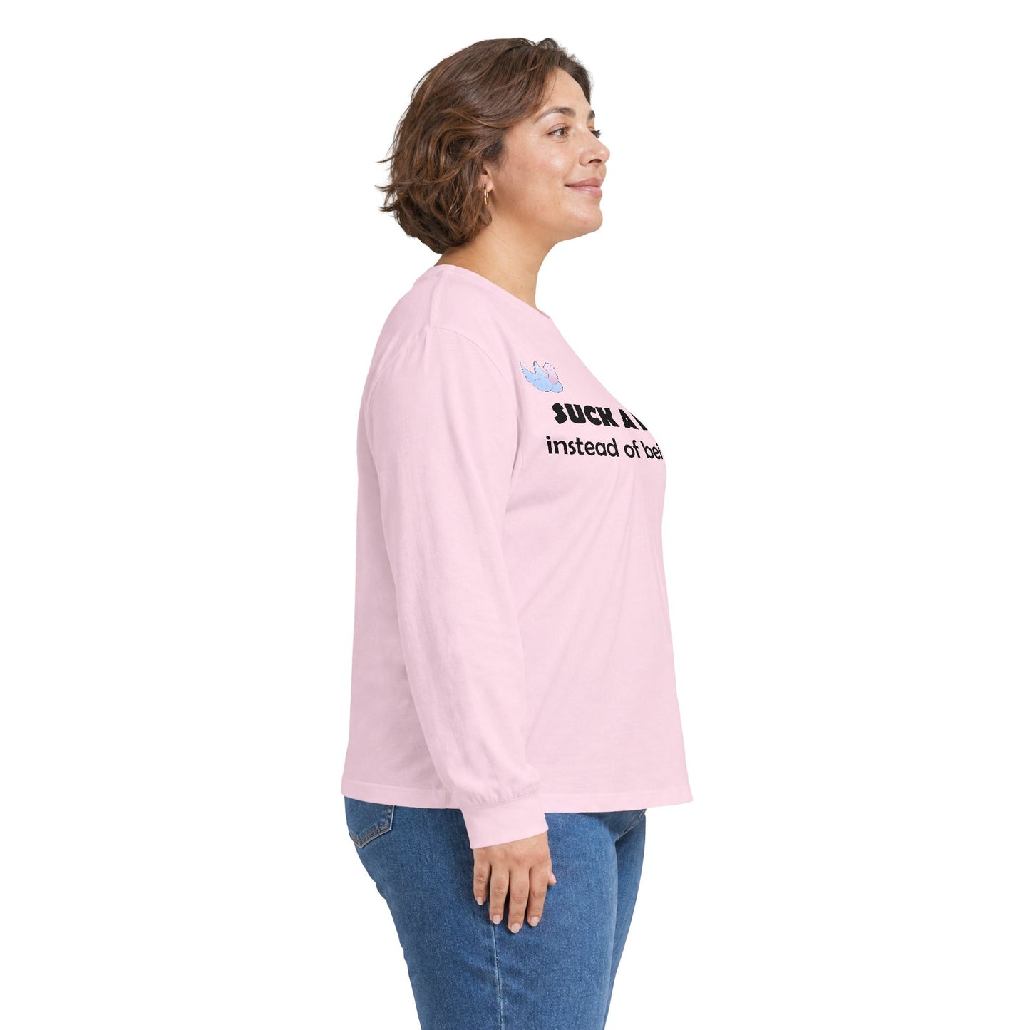 Graphic Squared Long Sleeve Tee — “Suck a Dick Instead of Being One”