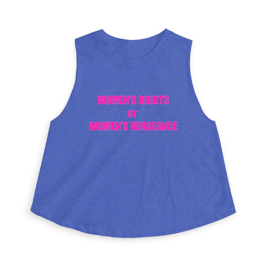 Women's Crop Top — "Women's Rights or Women's Vengeance" Feminist Statement Tank